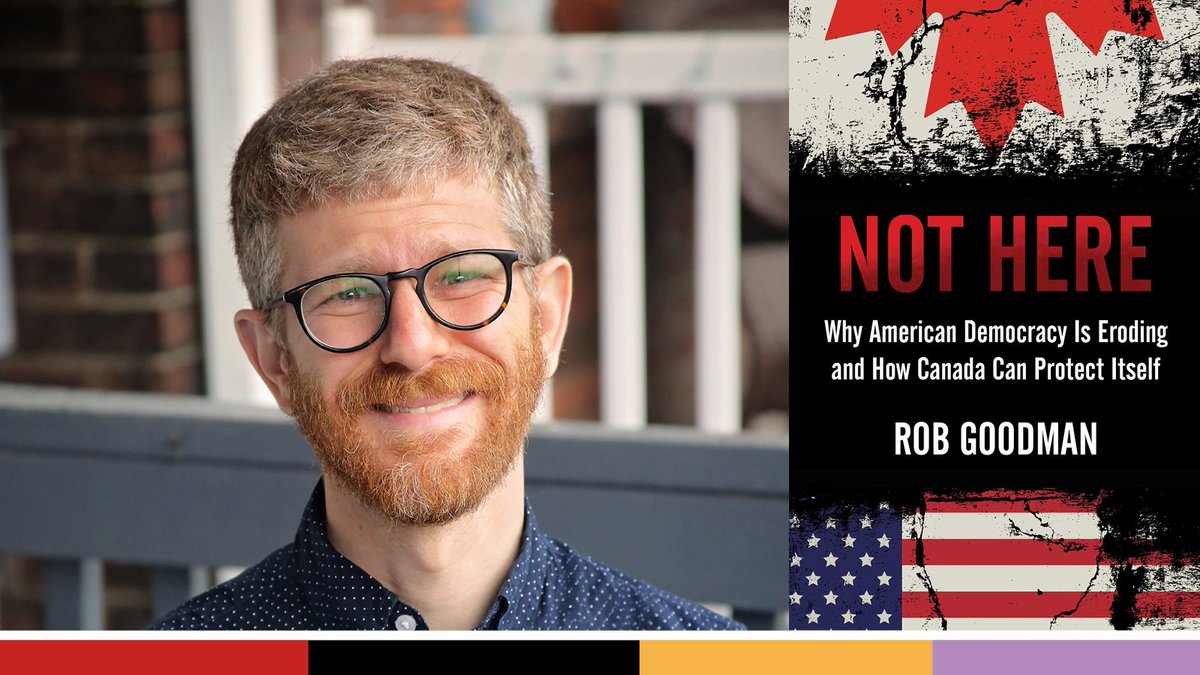 Political theorist Rob Goodman (@GoodmanRob1) discusses his book 'Not Here: Why American Democracy is Eroding and How Canada Can Protect Itself.' In conversation with @SVRuparelia. Oct 26 at 7 pm | #AppelSalon Register: ow.ly/cm0P50PTF3Q #OnCivilSociety @arts_tmu