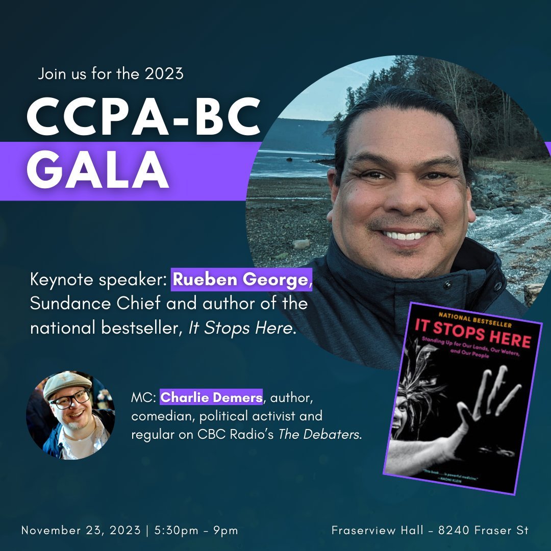 Join us on Nov 23 for <a href="/CCPA_BC/">The CCPA–BC</a>'s annual Fundraising Gala. We're thrilled that Sundance Chief Rueben George of the Tsleil-Waututh Nation is our keynote.

This is our main fundraiser of the year—your presence supports our vital work. Hope to see you there! policyalternatives.ca/offices/bc/eve…