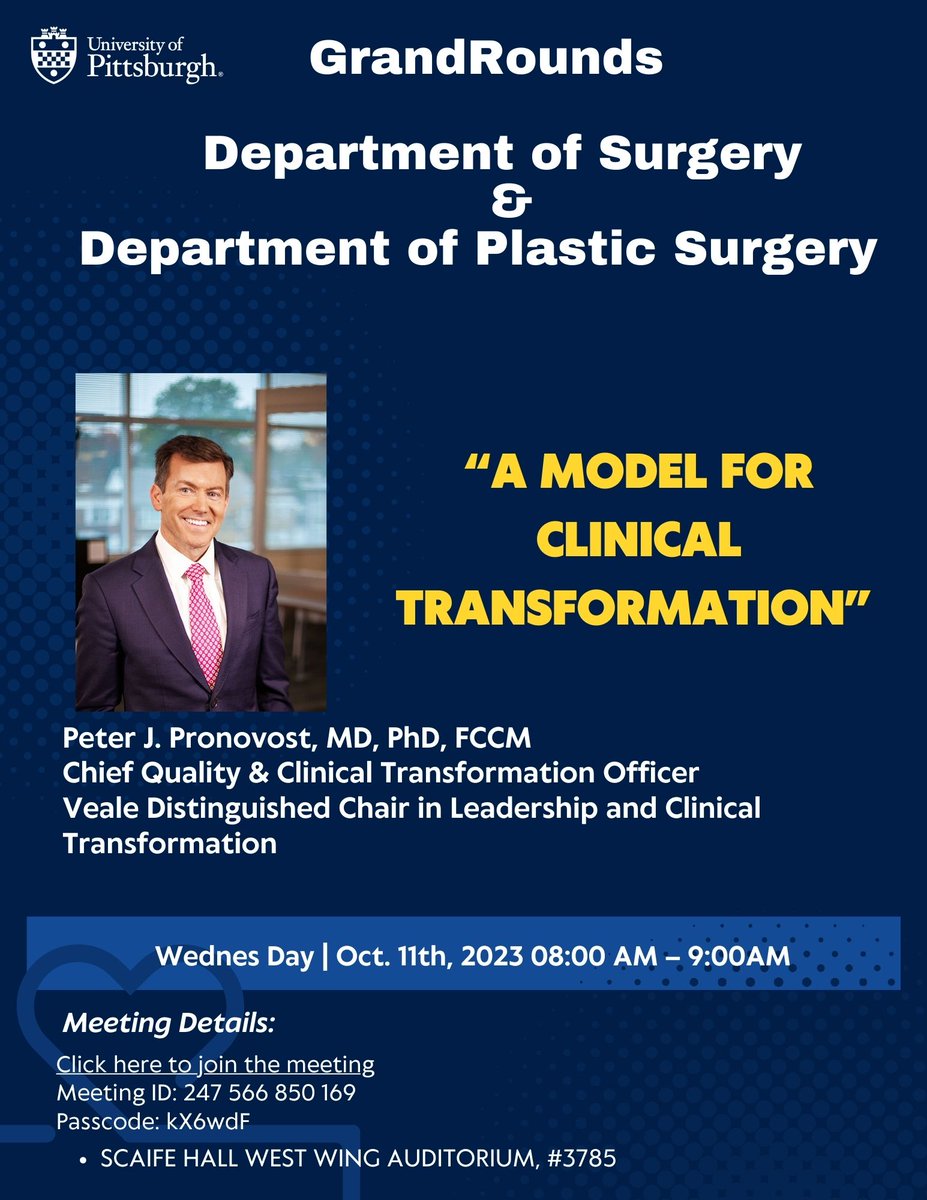 📣 Join us tomorrow for Surgery Grand Rounds featuring Dr. Peter J. Pronovost, as he discusses 'A Model for Clinical Transformation.' 🏥🌟 Check out the flyer for all the details! #Surgerytwitter  #ClinicalTransformation
@UPMCnews
@PittTweet 
@PittCCM
@PittCTSI
