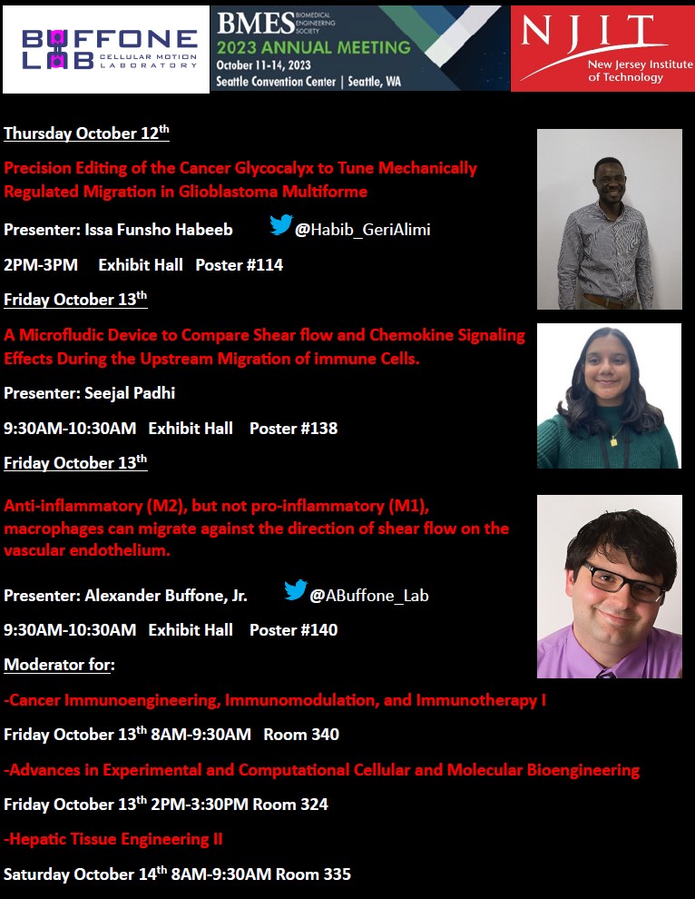 Alexander Buffone (@abuffone_lab) on Twitter photo The Buffone Lab will be well represented at the <a href="/BMESociety/">Biomedical Engineering Society</a> 2023 Meeting!
We have 3 presentations from both the group and our senior capstone team!
Come check out our work! If you like it, we are recruiting graduate students <a href="/NJIT/">NJIT</a> for Fall 2024 as well!
See you all in Seattle! The Buffone Lab will be well represented at the <a href="/BMESociety/">Biomedical Engineering Society</a> 2023 Meeting!
We have 3 presentations from both the group and our senior capstone team!
Come check out our work! If you like it, we are recruiting graduate students <a href="/NJIT/">NJIT</a> for Fall 2024 as well!
See you all in Seattle!