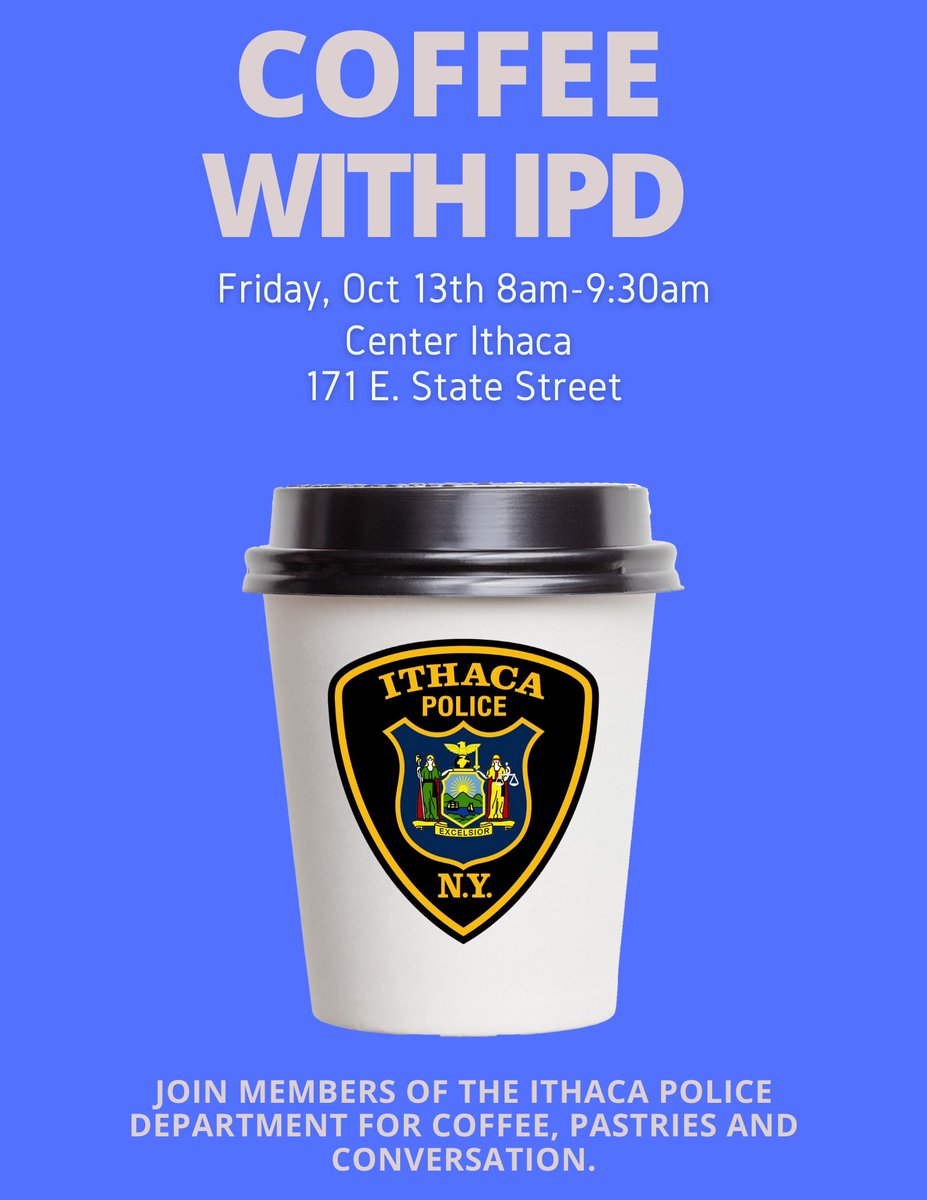This Friday enjoy some coffee and refreshments with the Ithaca Police Department.
