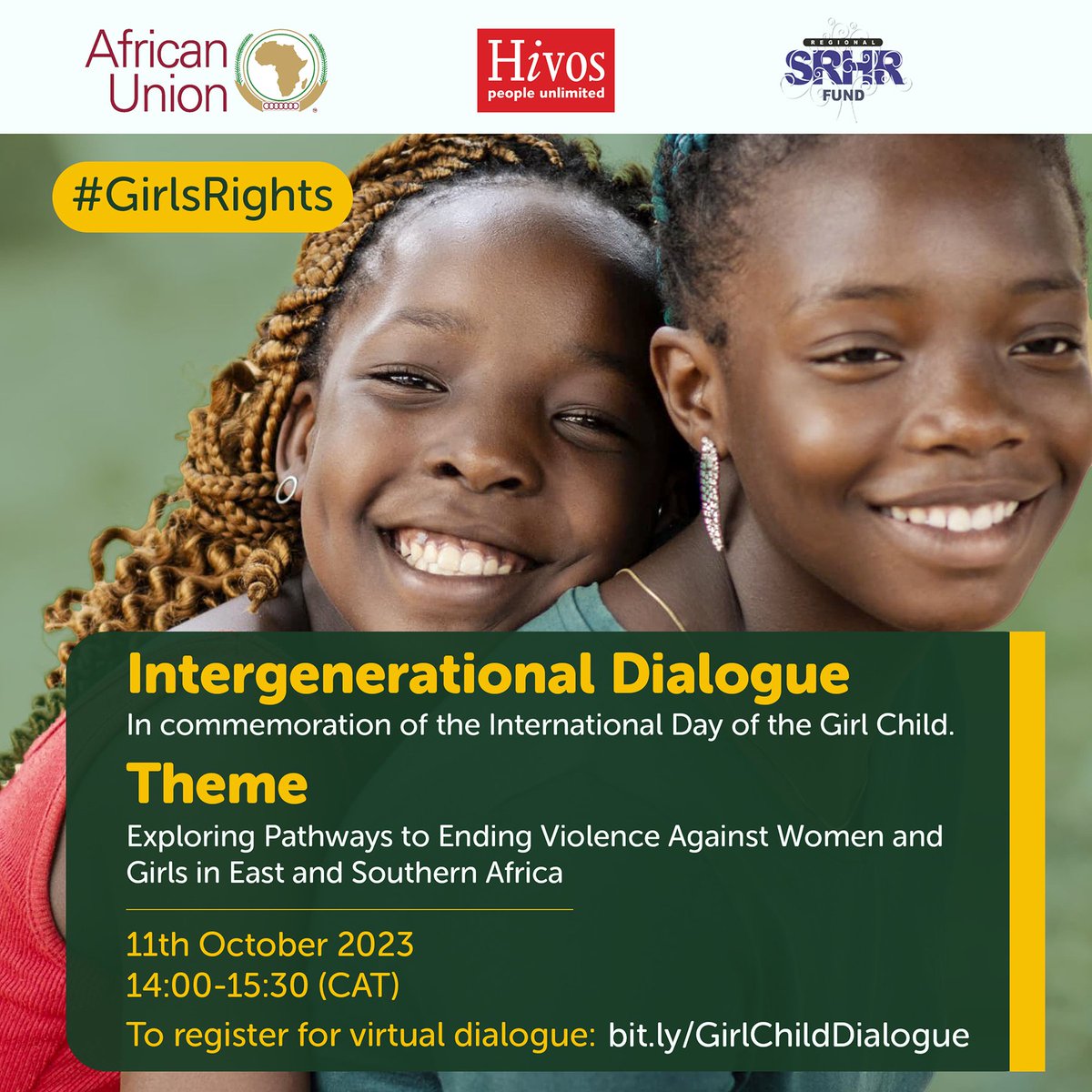 Tomorrow is International Day of the Girl Child! Join the <a href="/AUYouthProgram/">African Union Youth Program</a>, <a href="/hivosrosa/">Hivos Southern Africa</a>, and <a href="/CafeSRHR/">Regional SRHR Fund</a> for an Intergenerational Dialogue on Exploring Pathways to #EVAWG in East and Southern Africa”.
Register here to join virtually: bit.ly/GirlChildDialo…

⏰️: 2pm - 3:30pm CAT