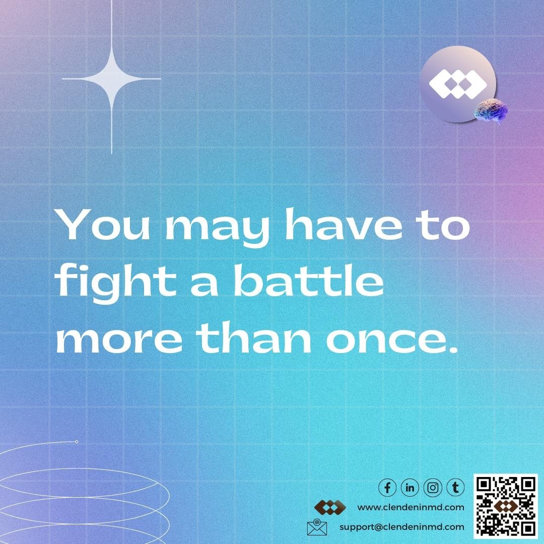 YOU MAY HAVE TO FIGHT A BATTLE MORE THAN ONCE. BUT I KNOW YOU CAN DO IT!

Telephone receiver:  (737) 510 4500
Email: support@clendeninmd.com
Website: clendeninmd.setmore.com

#adderall #Suboxone #semaglutide #Ozempic #Wegovy #weightloss