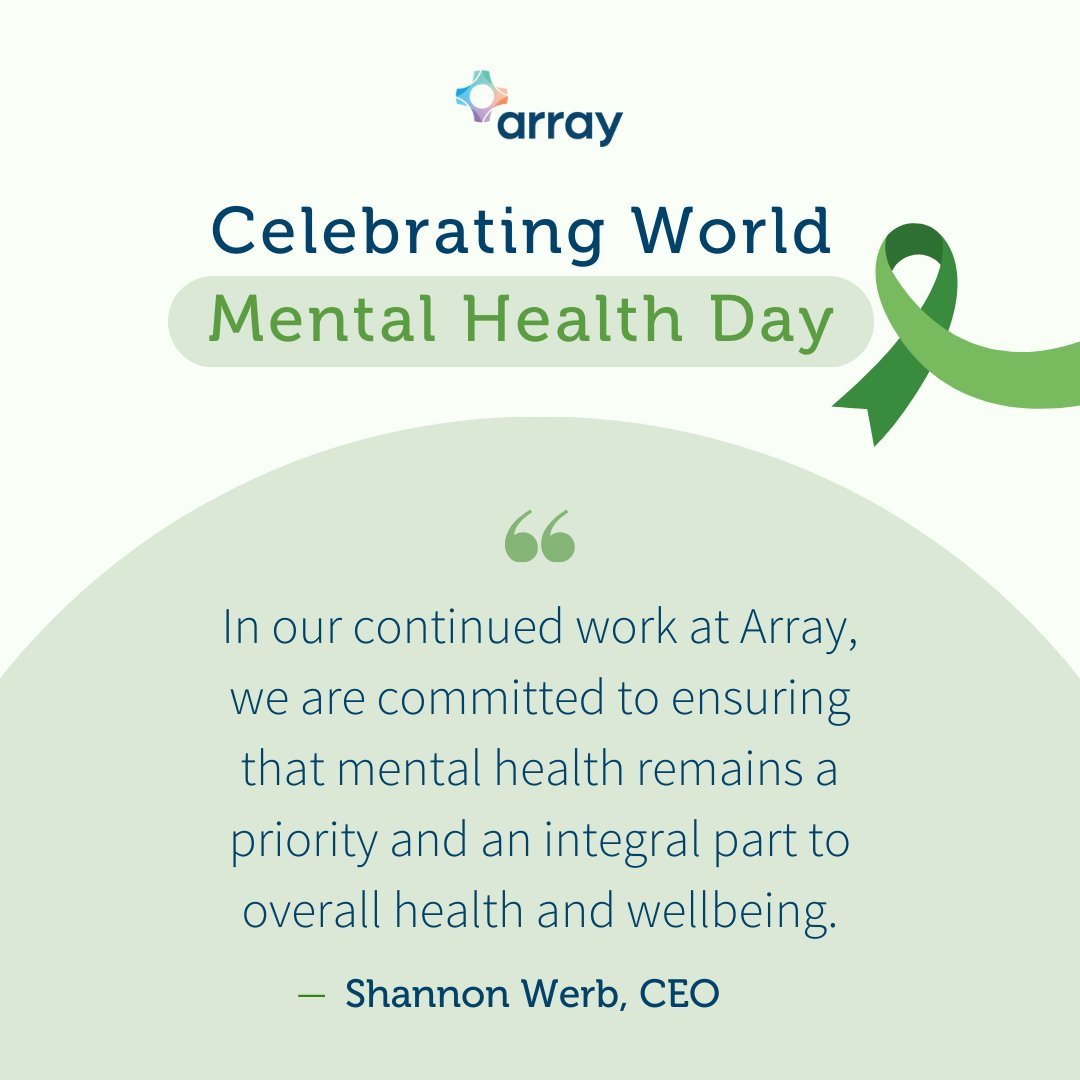 This #WorldMentalHealthDay, let’s prioritize access to mental healthcare for all. Quality, standardized mental health services are essential to overall wellbeing and vital to brighter futures ahead.” – Array CEO Shannon Werb #MentalHealthMatters