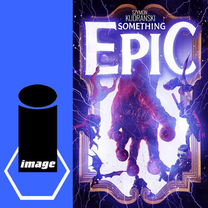 GeekyBrummie's tweet image. Next up #OnTheRadar is #SomethingEpic #6 by @SzymonKudranski and @dc_hopkins from @ImageComics - full of wild ideas about imagination and creation and why that matters with some genuinely stunning art ^KB wp.me/p8WCuG-3a4
