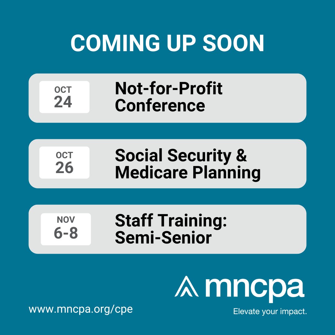 A peek at a few upcoming CPE options👀 Not-for-Profit Conference (in-person or livestream), #socialsecurity / #medicare (in-person) &amp; #staff training (in-person). Many more #CPE options at mncpa.org/cpe #nonprofit #conference #learning #CPA