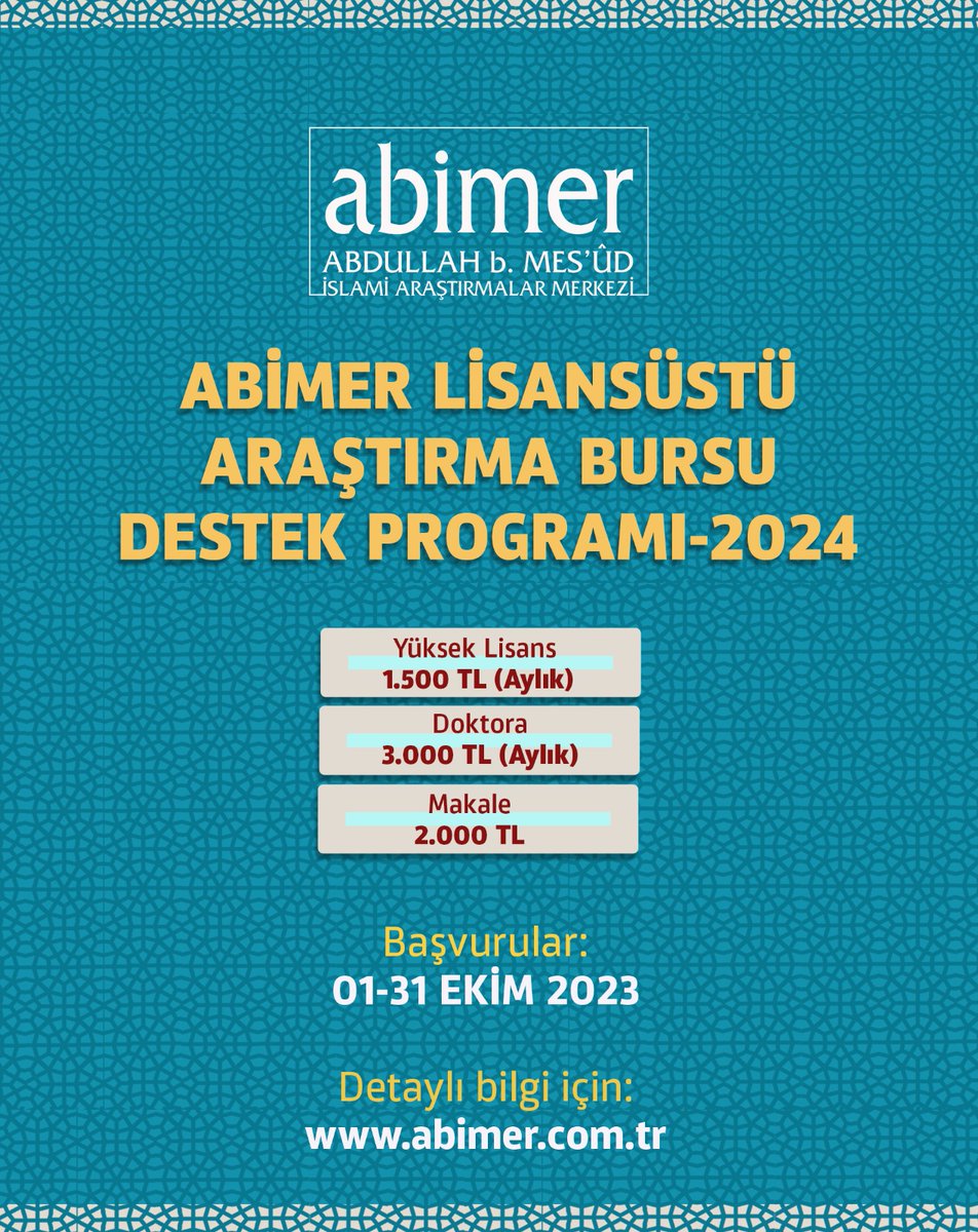 Abdullah b. Mes'ûd İslami Araştırmalar Merkezi (ABİMER) Lisansüstü Araştırma Bursu Destek Programı-2024 başvuruya açılmıştır. Detaylar, başvuru kılavuzu ve başvuru formu için sitemizi ziyaret edebilirsiniz.

Son başvuru tarihi: 
31 Ekim 2023

abimer.com.tr