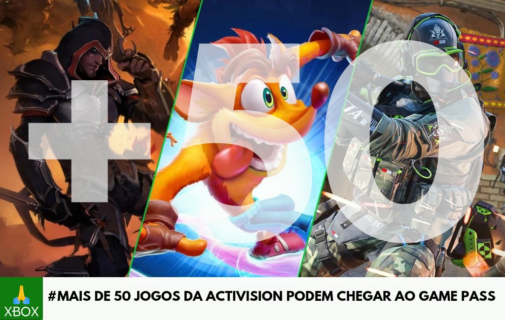 Pastor Xbox 🙏🏽💚 on X: Microsoft & Activision Blizzard: Mais De 50 Jogos  Podem Chegar ao Game Pass A aquisição da Activision Blizzard está  finalmente quase concluída 🙏 e, portanto, poderemos receber