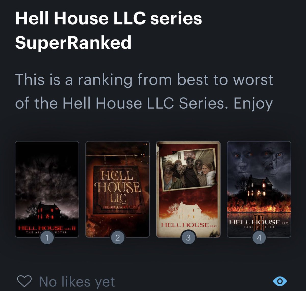 Here is my Ranking  for the 
Hell House LLC series.

I’m just gunna drop this one here I know my number one may be a little controversial but I promise I have my reasons. Non of them are bad movies though.

#HorrorCommunity #HorrorFam #MutantFam #HellHouseLLC #SuperRanked