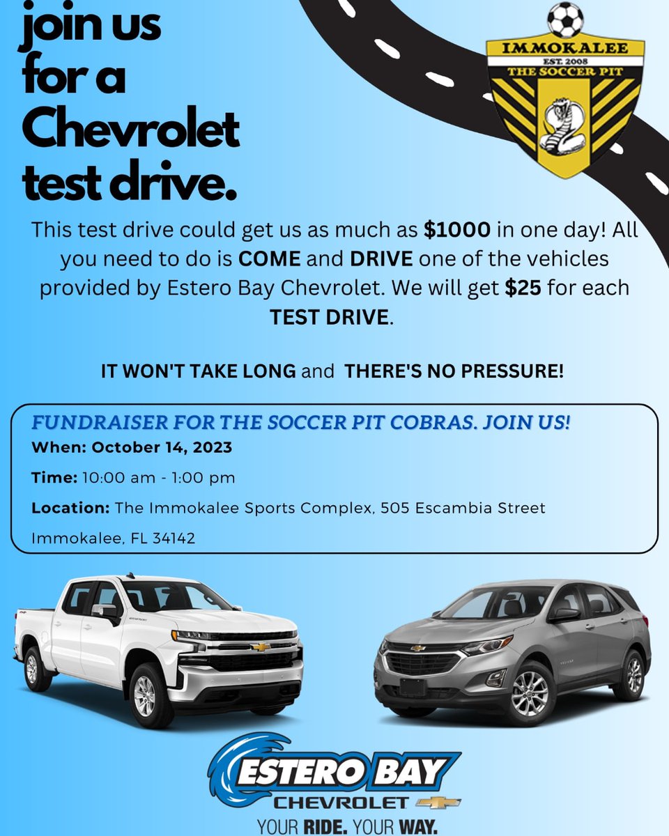 If you are in the Estero Bay, FL area, head out to Estero Bay Chevrolet this Saturday from 10am – 1pm to TEST DRIVE and SUPPORT the Soccer Pit Cobras! Every test drive donates $25 to the team!