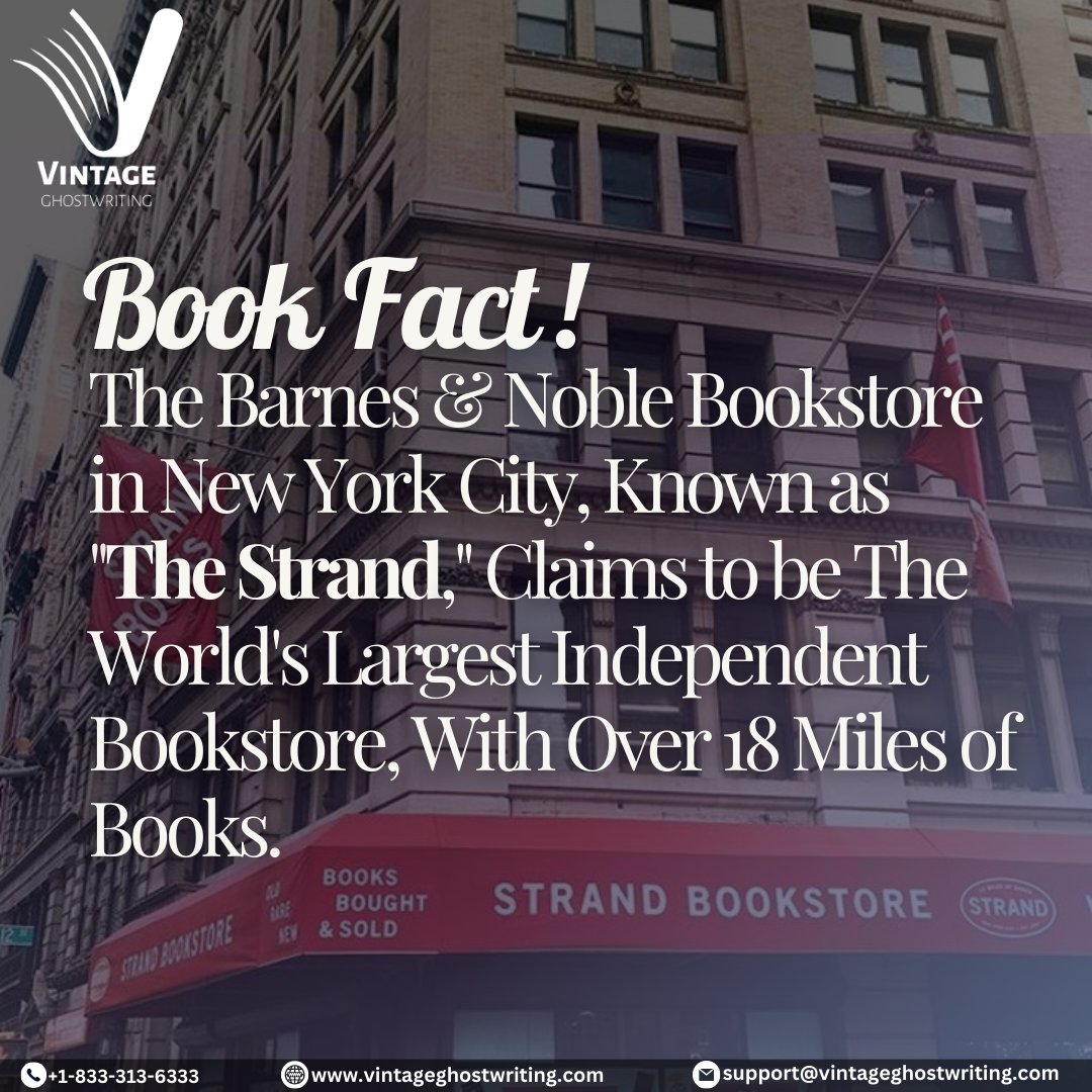 Did you know? The Strand in NYC houses over 18 miles of books, making it a book lover's paradise!  

For Consultation, Visit Our Website: vintageghostwriting.com

#GhostwritingAdvisor #ghostwritingservices #reader #AuthorYourFuture #writingservices #wordsofpower #bookfact