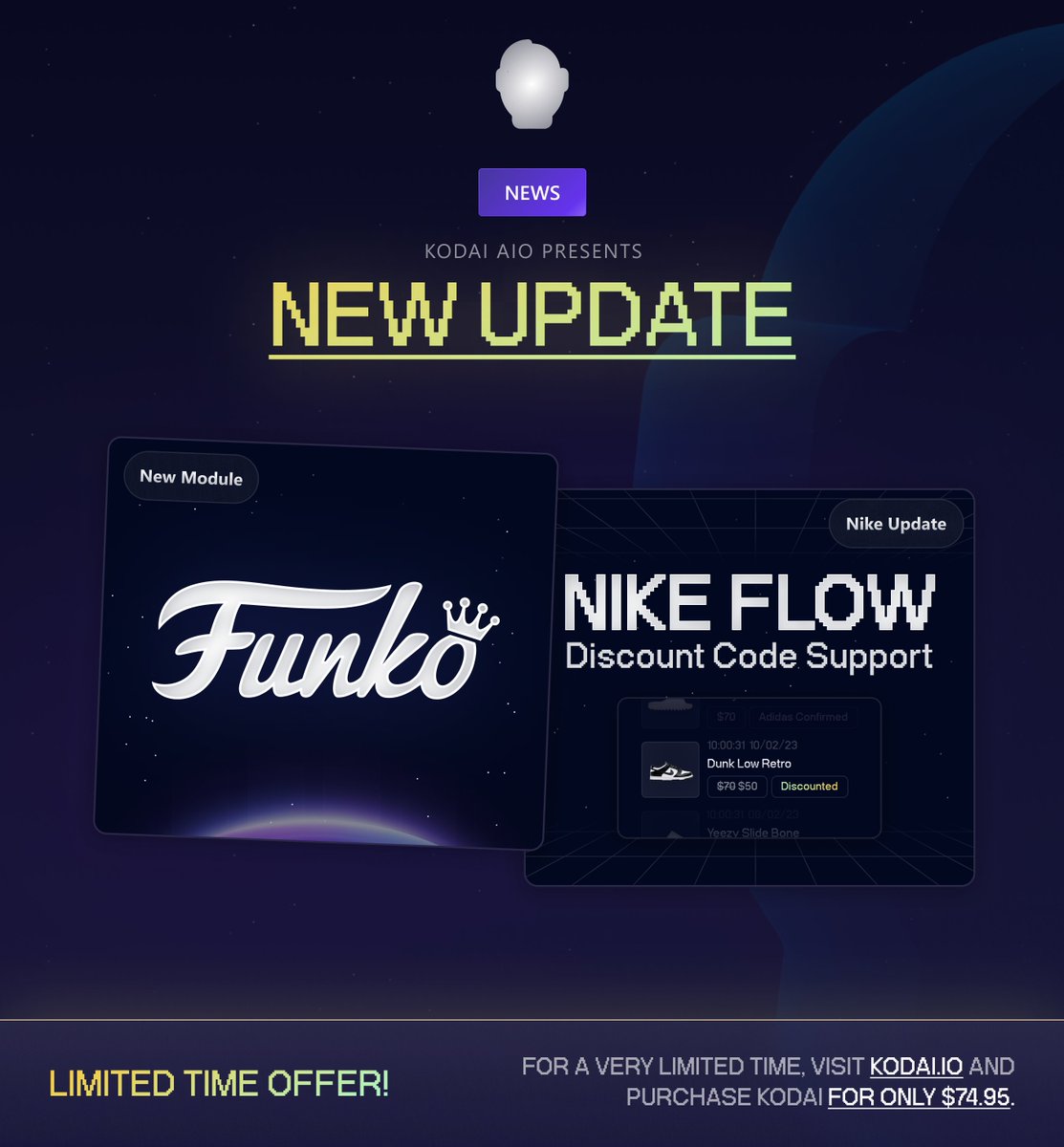 NEW KODAI UPDATE! 🥳 🧸Another new site! FUNKO! ✅ Quantity support. ✅ Run HUNDREDS of tasks with ease. 🎟️ Nike FLOW discount support ✅ Automatically stack discounts to maximize your profits. What are you waiting for? Purchase Kodai today: kodai.io 😏