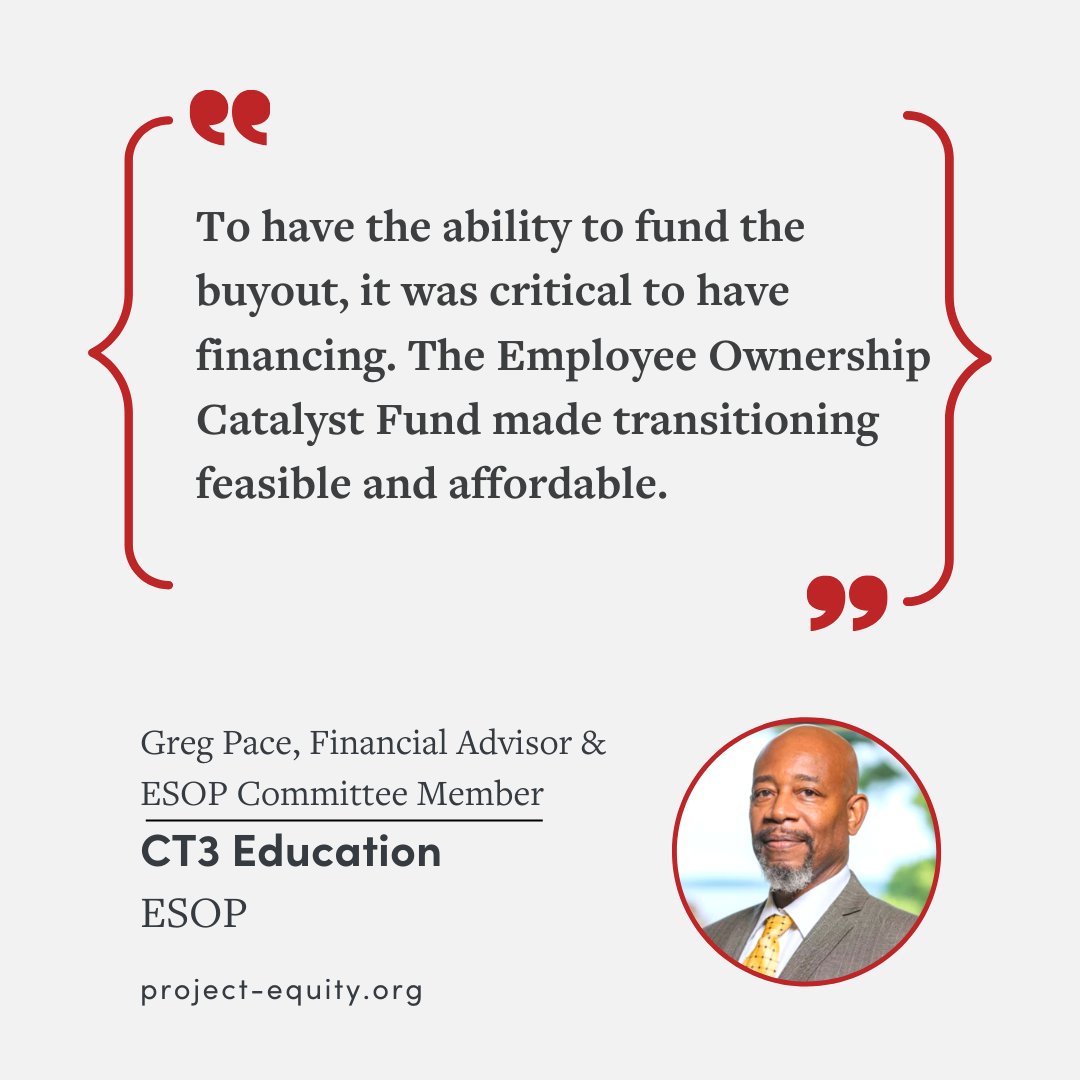 'To have the ability to fund the buyout, it was critical to have financing. The Employee Ownership Catalyst Fund made it feasible and affordable.' - Greg Pace, Financial Advisor & Committee Member, @CT3education

#EOmonth #ESOP #employeeownership #ProjectEquity #EOM2023
