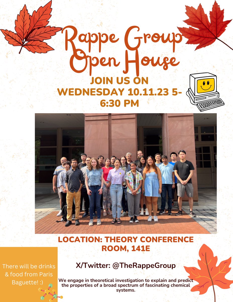 Hi everyone! Please attend the Rappe Group Open House tomorrow, starting at 5pm! We engage in theoretical investigation to explain and predict the properties of a broad spectrum of fascinating chemical systems! 🖥️ #chemistry