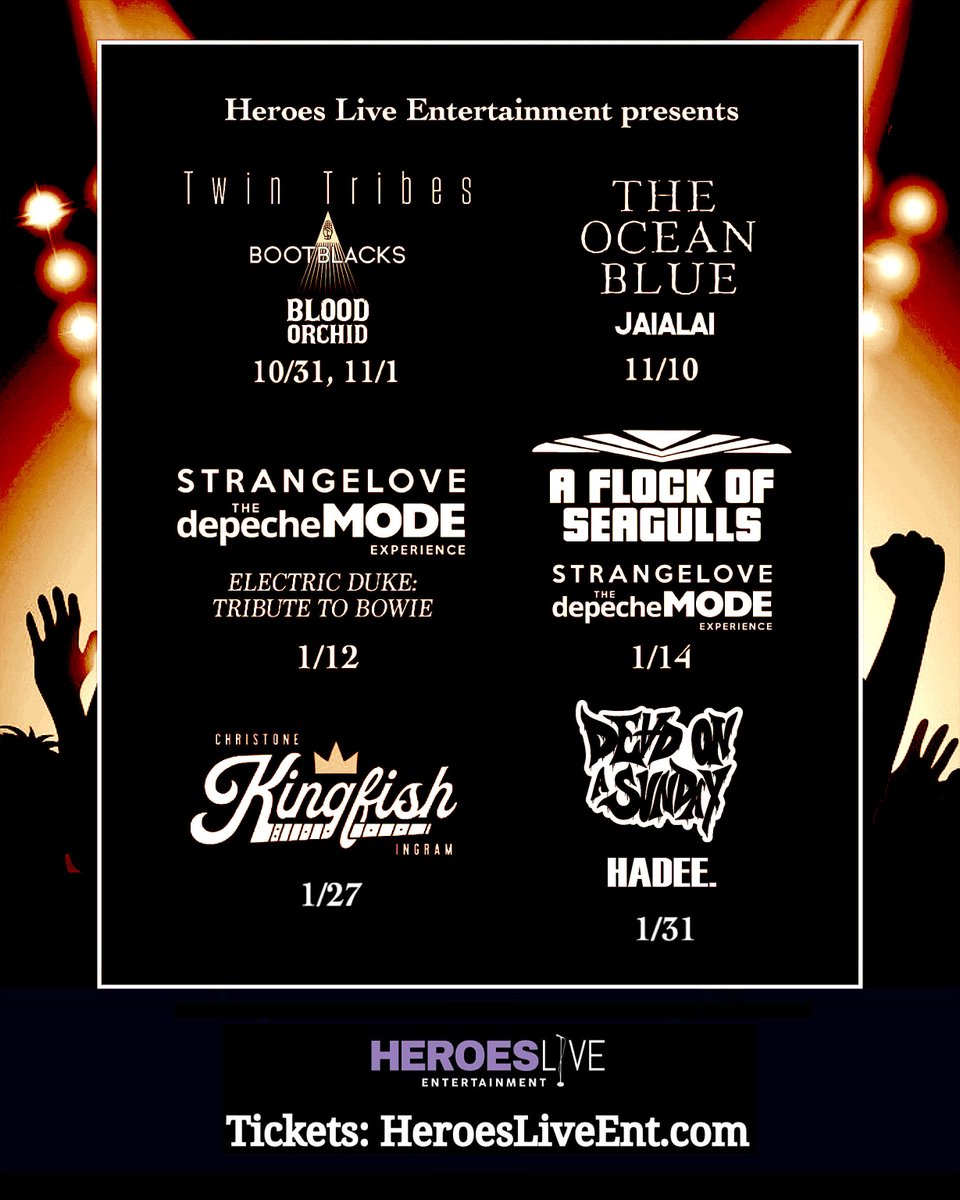 Florida concerts ->HeroesLiveEnt.com🤘

10/31 <a href="/twin_tribes/">Twin Tribes</a> <a href="/bootblacks/">Bootblacks</a>  
11/1 <a href="/twin_tribes/">Twin Tribes</a> <a href="/bootblacks/">Bootblacks</a> 
11/10 <a href="/theoceanblue/">THE OCEAN BLUE</a> <a href="/JAIALAIofficial/">☄️ JAIALAI ☄️</a> 

1/12 <a href="/depechetribute/">Strangelove-The Depeche Mode Experience</a>
1/14 <a href="/REALSEAGULLS/">Mike Score / A Flock Of Seagulls</a> <a href="/depechetribute/">Strangelove-The Depeche Mode Experience</a>
1/27 <a href="/callmekingfish/">Christone "Kingfish" Ingram</a>
1/31 <a href="/deadonasunday/">Dead On A Sunday</a> <a href="/hadeedosani/">HADEE.</a>