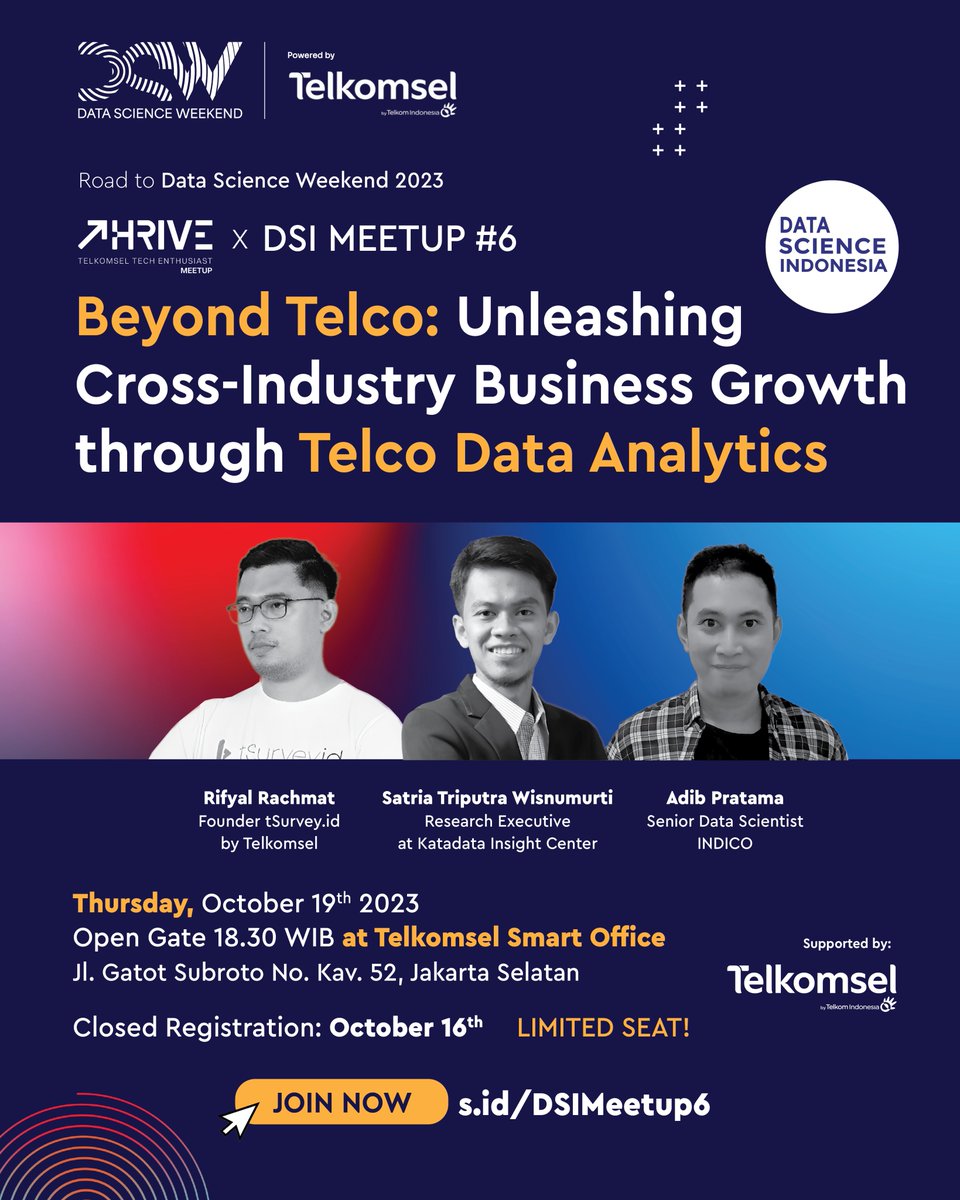 THRIVE X DSI MeetUp #6
Road to Data Science Weekend 2023

"Beyond Telco: Unleashing Cross-Industry Business Growth through Telco Data Analytics" 

Closed Registration: October 16th
See you there!

#DSIMeetUp #THRIVETelkomsel #DSW2023 #DataScienceWeekend #DigitalTalentforTomorrow
