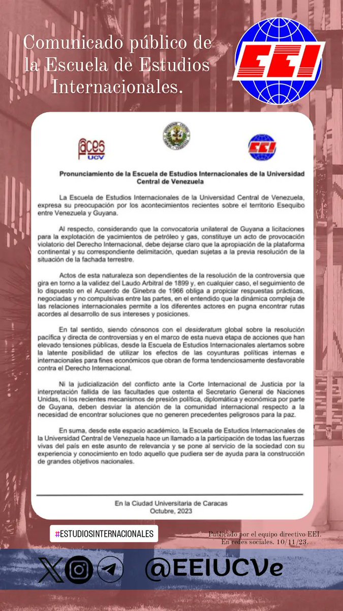 Pronunciamiento de la Escuela de Estudios Internacionales, expresando su preocupación por los acontecimientos recientes acerca del territorio Esequibo entre Venezuela y Guyana.

#EstudiosInternacionales #EEI #EEIUCV 
Twitter e Instagram: <a href="/EEIUCVe/">Estudios Internacionales #UCV</a>