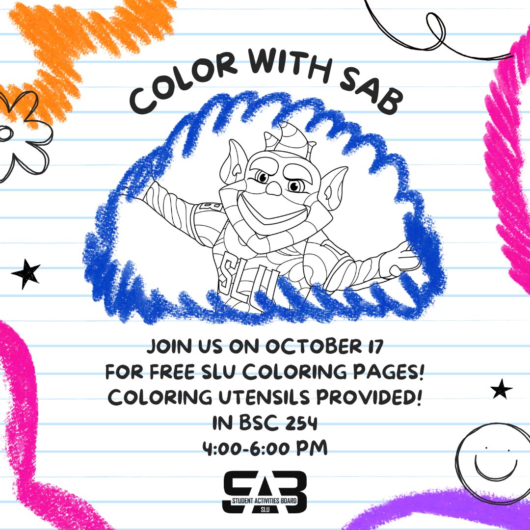 Join us next Tuesday on October 17 to color some SLU themed coloring pages! Our event will be in room 254 in the BSC and will be from 4:00-6:00 pm. Feel free to stop by and take a few pages to go, or you can stay and color with us!
