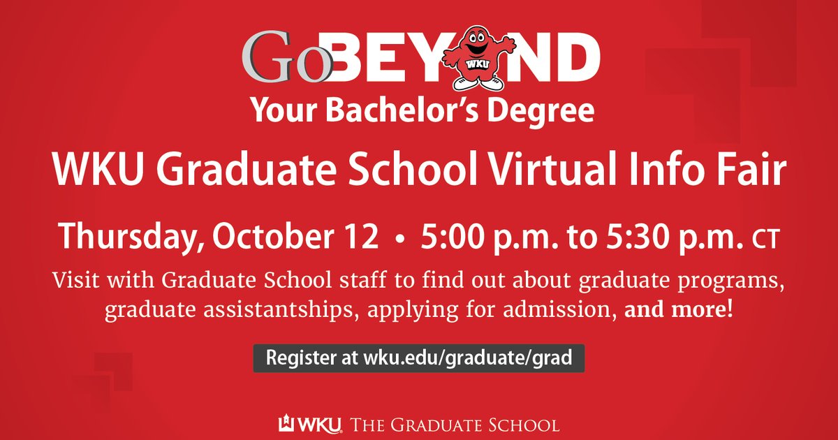 Go Beyond Your Bachelor’s Degree with the @WKUGradSchool! Drop into our Virtual Info Fair at 5:00 p.m. on October 12th to learn more about graduate school opportunities and how to apply for admission. Register at wku.edu/graduate/grad #WKU #ClimbWithUs #GradSchool