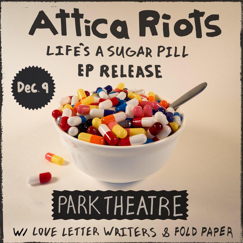 🚨Show Announcement🚨

Saturday December 9th 2023

Attica Riots “Life’s a Sugar Pill” EP Release
w/ @loveletterwriters 
@_foldpaper_ 

Doors 7pm - Music 7:30pm

Tickets on sale now
Ticket link 🎟️
atticariots.komi.io
