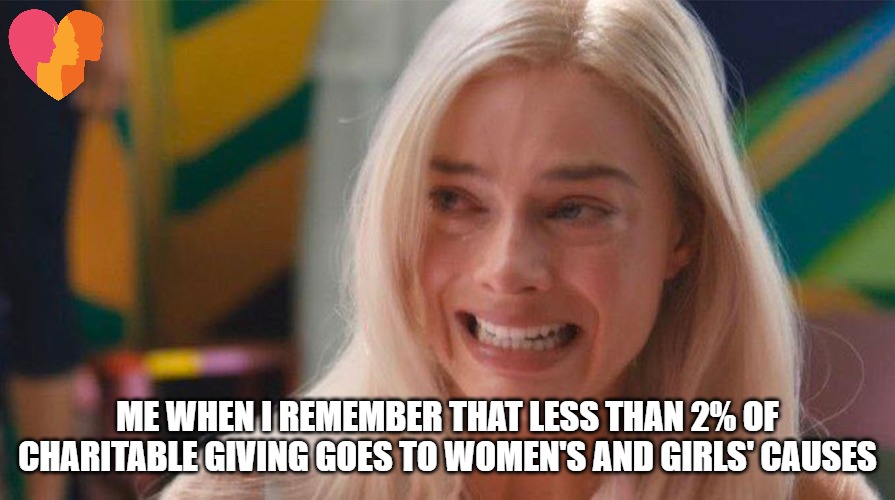 We've heard our #BarbieMovie memes are 🔥🔥🔥- but they're also based on the rigorous research that inspired #GiveToWomenAndGirls Day. There's still time to celebrate! GiveToWomenAndGirls.Day