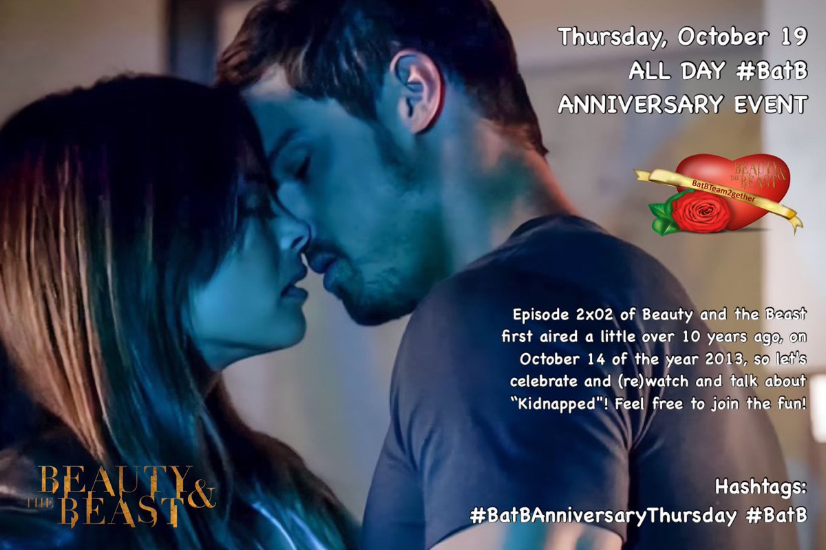 Thursday, October 19 ALL DAY #BatB ANNIVERSARY EVENT This day we celebrate that episode 2x02 of Beauty and the Beast first aired a little over 10 years ago, on October 14, 2013. Feel free to join the fun, let’s re)watch and talk about “Kidnapped'! Details ⬇️ #BatBTeam2Gether
