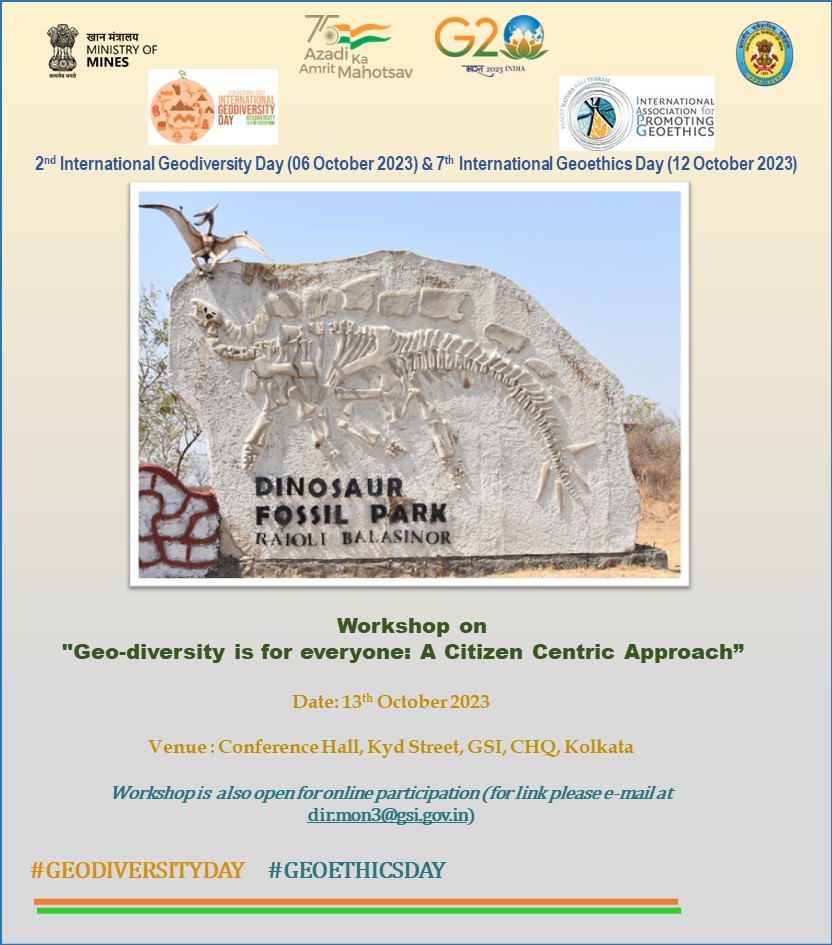 GeologyIndia's tweet photo. GSI is going to celebrate the 2nd International #GeodiversityDay & 7th International #GeoethicsDay on the 13th October, 2023 at Central Headquarters, Kolkata, under the aegis of #AzadiKaAmritMahotsav. Let’s join hands to preserve the remarkable geodiversity of planet Earth !! https://t.co/wxC8g1yvQ7