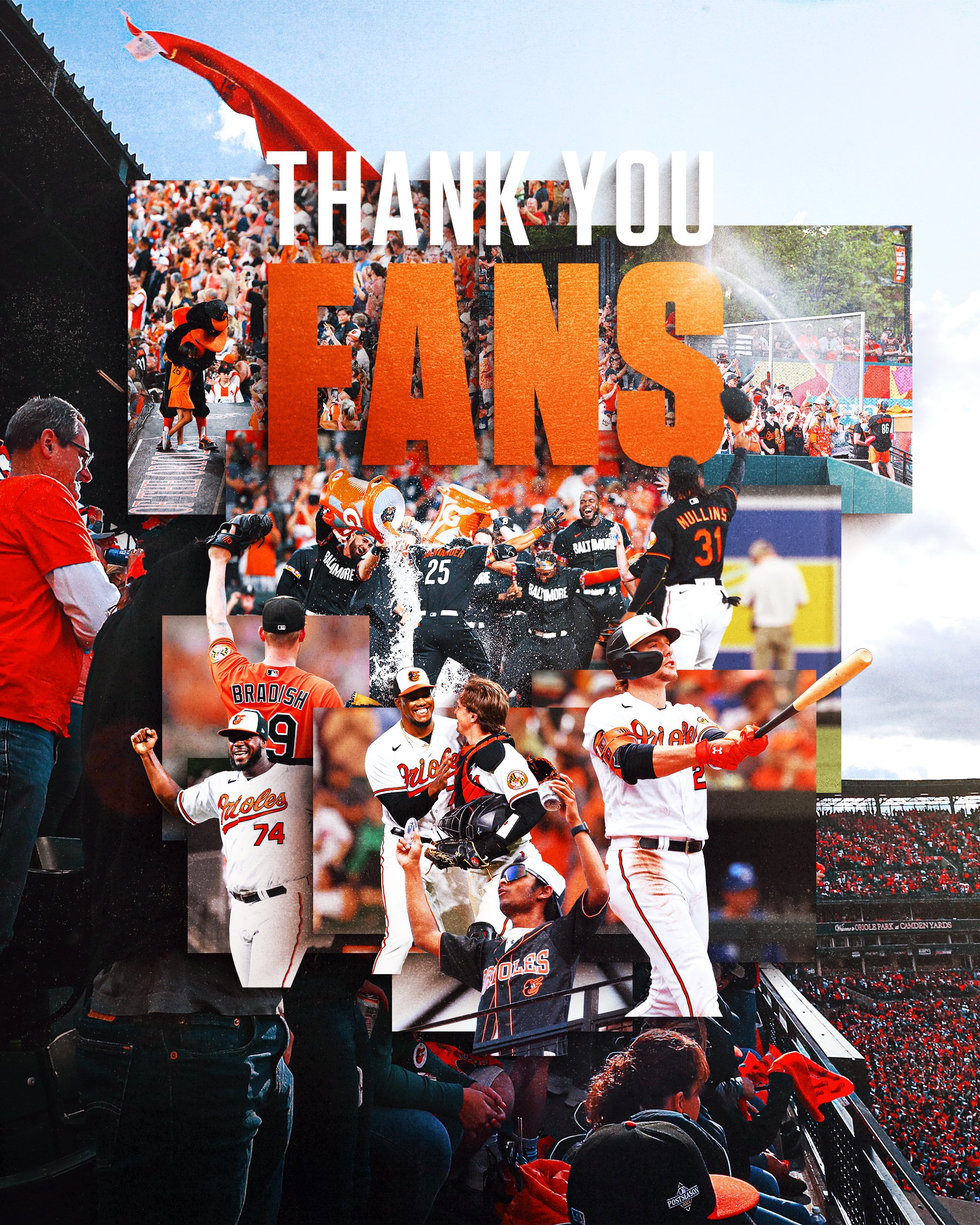 Thank you, fans

The graphic features a collage of photos of players and fans that highlight moments from the Orioles 2023 season.