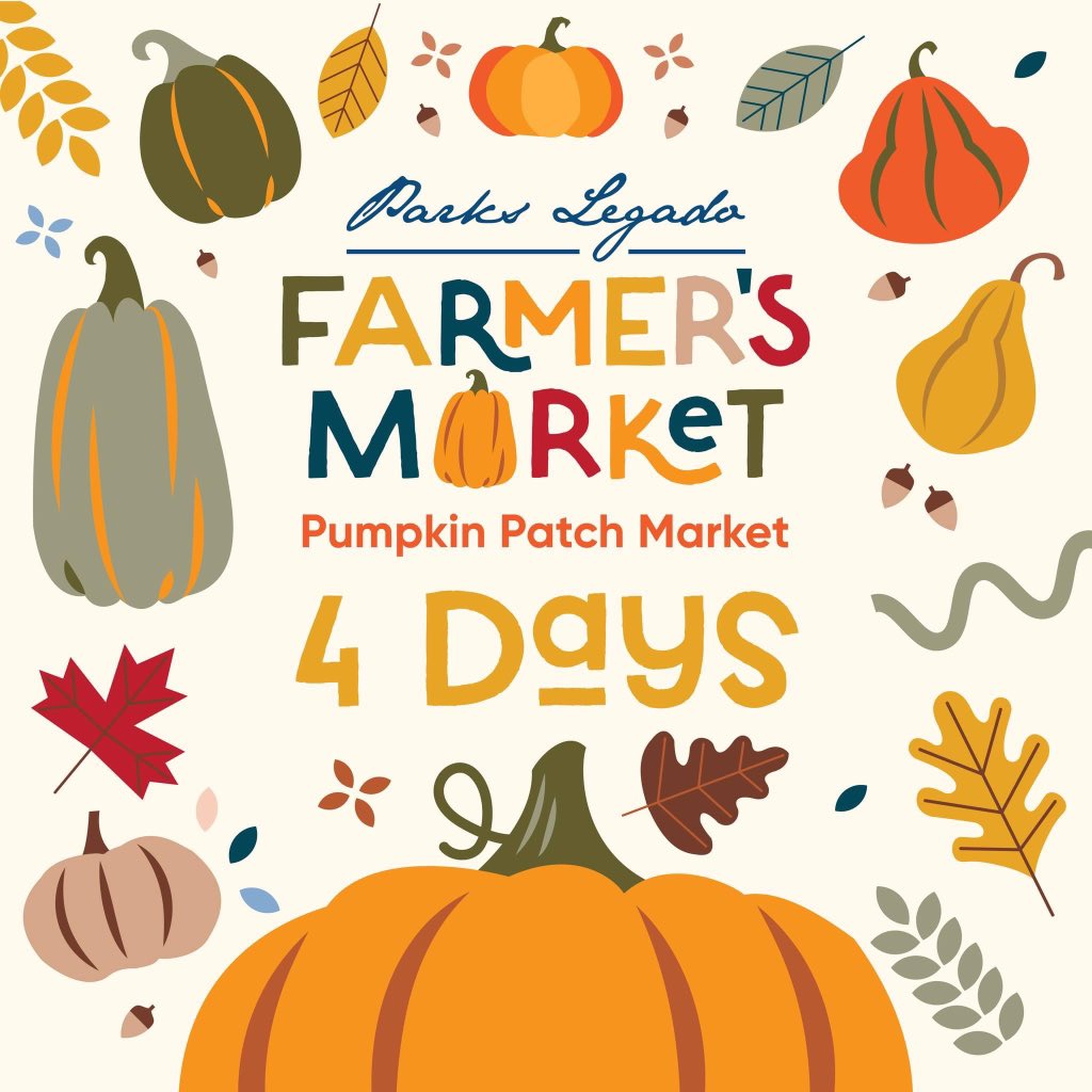 The countdown continues! Only 4 more days until the Fall Farmer’s Market — Oct. 14, 8 AM-12 PM — Pumpkin Patch @ Parks Legado, Trick or Treating, Children's Costume Contest, food trucks, music, games, and 100+ vendors! Text "PLFM" to 432.498.0251.