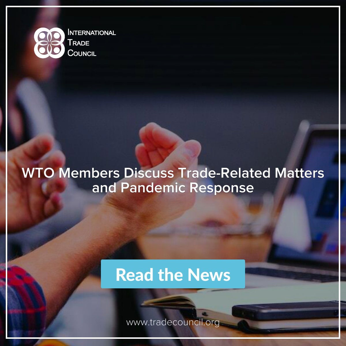 IntTradeCouncil's tweet image. WTO Members Discuss Trade-Related Matters and Pandemic Response

tradecouncil.org/wto-members-di…

#WTOTradeTalks #PandemicResponse #TradeMatters
#InternationalTradeCouncil