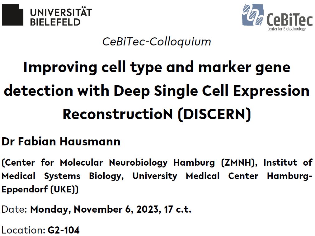 We are delighted that Dr. Fabian Hausmann from @UKEHamburg will be giving a presentation titled 'Improving cell type and marker gene detection with Deep Single Cell Expression ReconstructioN (DISCERN)' in our CeBiTec - Center for Biotechnology colloquium. #Bioinformatics