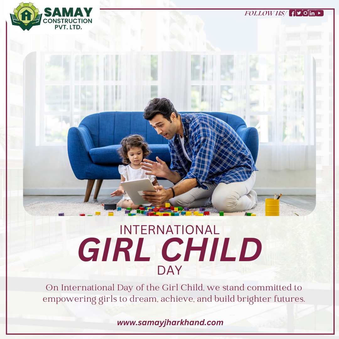 Samay Construction Pvt Ltd celebrates the power, potential, and dreams of every girl child on International Day of the Girl Child
.
#SamayConstructionPvtLtd  #InternationalDayOfTheGirlChild #GirlChildEmpowerment #RealEstate #TheJunction #GenderEquality #EmpowerHerFuture