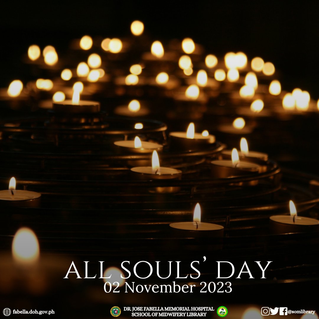 somlibrary's tweet image. The Dr. Jose Fabella Memorial Hospital - School of Midwifery Library joins the commemoration of All Souls&apos; Day today, 02 November 2023.

As a Special Non-Working Holiday, the library is closed and shall resume operation on Friday, 03 November 2023.

#SOMLibrary