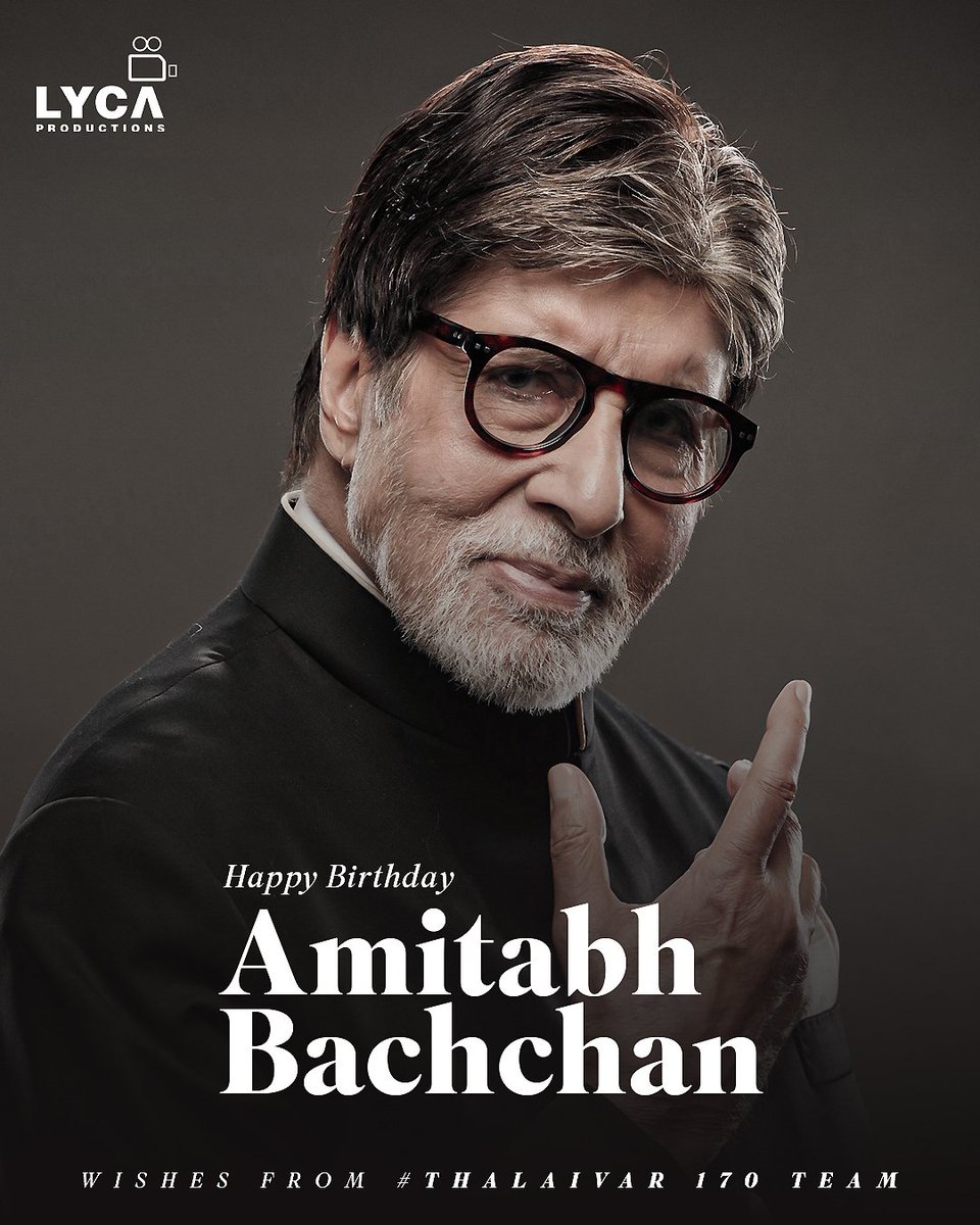 Wishing the Shahenshah of Indian cinema ✨ @SrBachchan a Happiest B'day! 🥳 Wishing you another year of good health & happiness! 🤗✨

#HBDAmitabhBachchan #AmitabhBachchan #Thalaivar170 #Thalaivar170Team