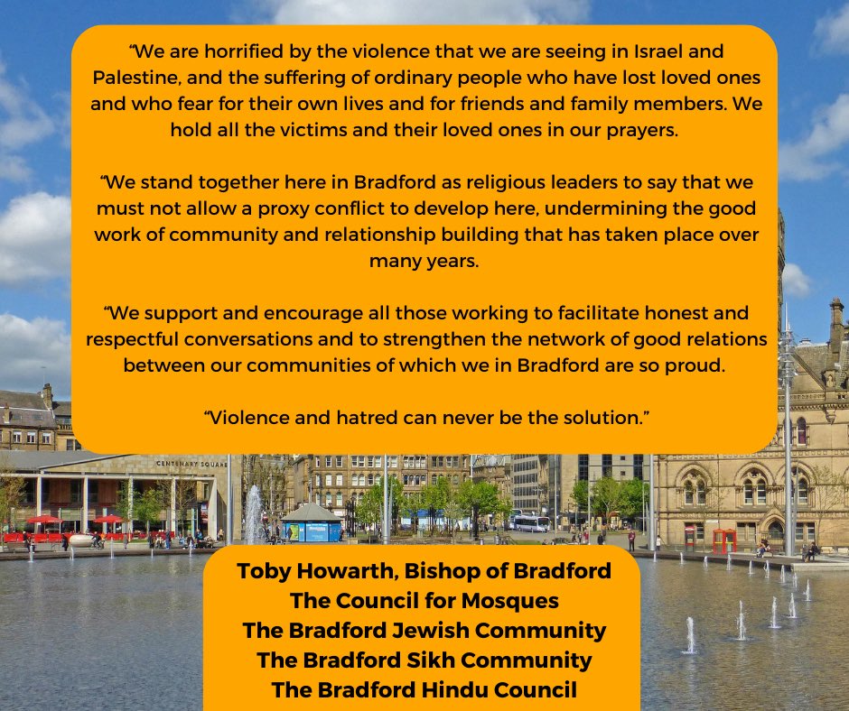 Bradford faith communities unite in a statement praying for peace in Israel/Palestine. ⁦@Council4Mosques⁩ @BradfordShul @bh_council ⁦@LeedsCofE⁩ ⁦@Bfdcathedral⁩ ⁦@BfdForEveryone⁩ @Bradford_T&A ⁦@kersten_england⁩ ⁦@SabbiyahPervez⁩