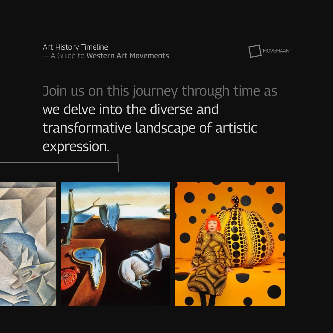 Art History Timeline
— A Guide to Western Art Movements
□
by #movemaan
□
In the series, we will explore key art movements in the Western world, tracing the evolution of art from Prehistoric times to the Contemporary era.