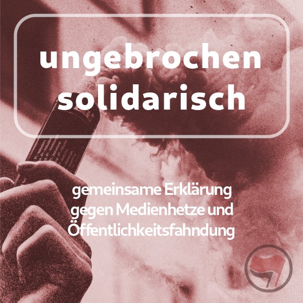 Gemeinsam gegen Medienhetze und Öffentlichkeitsfahndung!

Solidarität mit den untergetauchten Antifaschist:innen – für einen ungebrochen aktiven Antifaschismus!

Gemeinsam mit 23 antifaschistischen Gruppen solidarisieren wir uns mit den untergetauchten Antifaschist:innen.