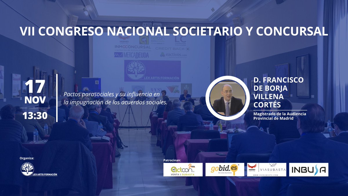 LexArtisForma's tweet photo. PONENCIA | Pactos parasociales y su influencia en la impugnación de los acuerdos sociales.

Don Francisco de Borja Villena Cortés, magistrado de la Audiencia Provincial de Madrid, clausurará el #VIICongresoNacionalSocietarioyConcursal.

#VIICNSC #ElCongresodelosCongresistas https://t.co/bB231fWVqg