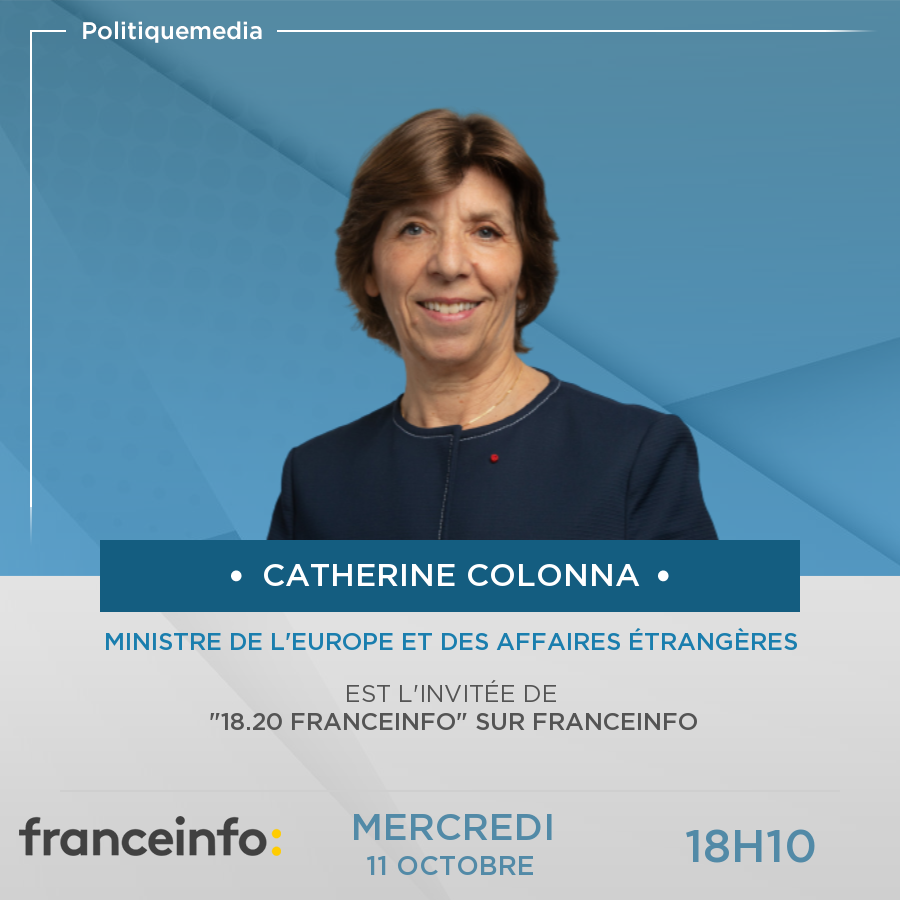 .<a href="/MinColonna/">Catherine Colonna</a> est, aujourd'hui mercredi 11 octobre à 18:10, l'invitée de "18.20 franceinfo" sur Franceinfo politiquemedia.com