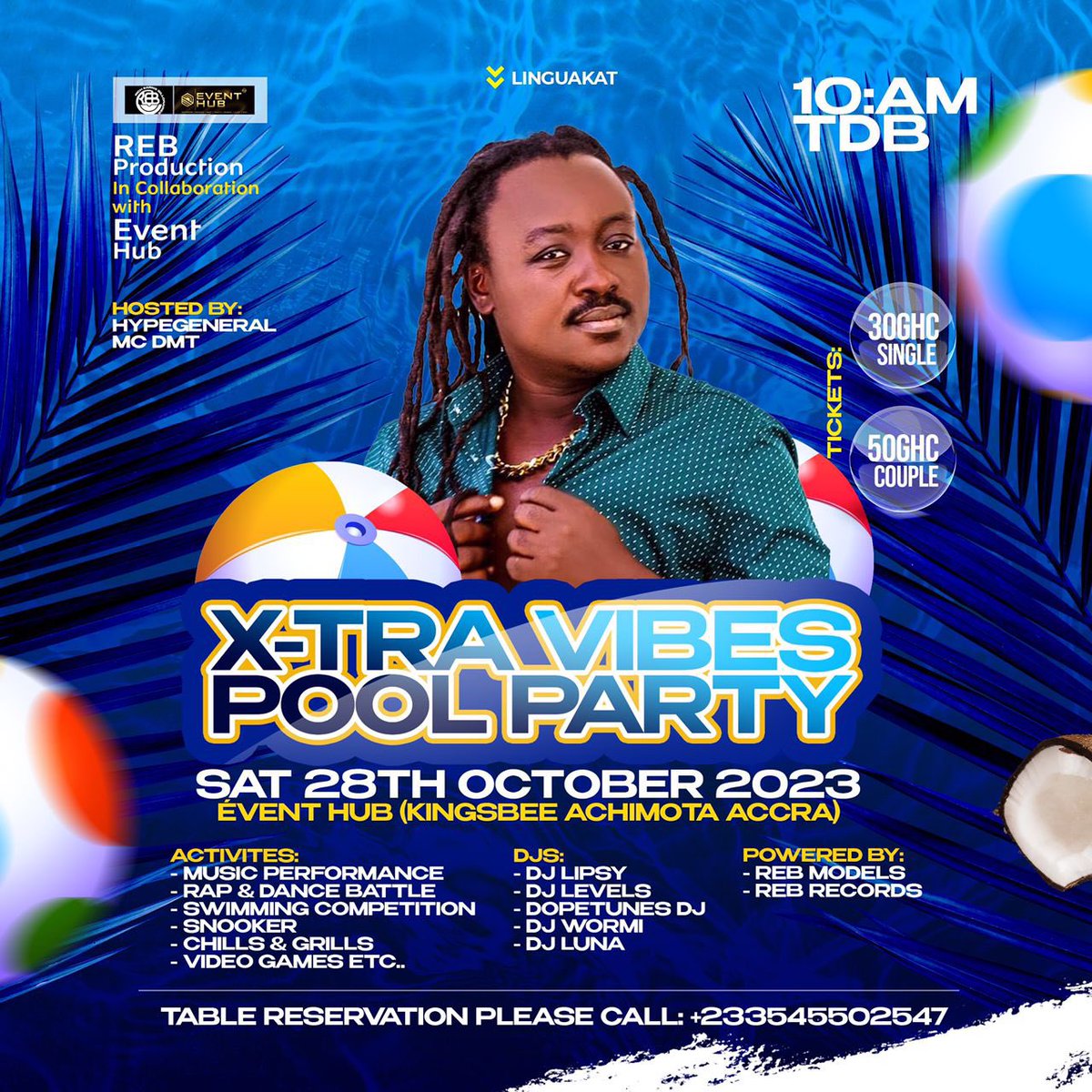 #Linguakat Representing  X-VIBEZ  POOL PARTY
SAT 28TH OCTOBER 2023
ÉVENT HUB (KINGSBEE ACHIMOTA ACCRA)

SINGLE 30GHC /COUPLES 50GHC 

TABLE RESERVATION PLEASE CALL: +233545502547 

#KahbooomNation #ghanamusic #kwekuranks