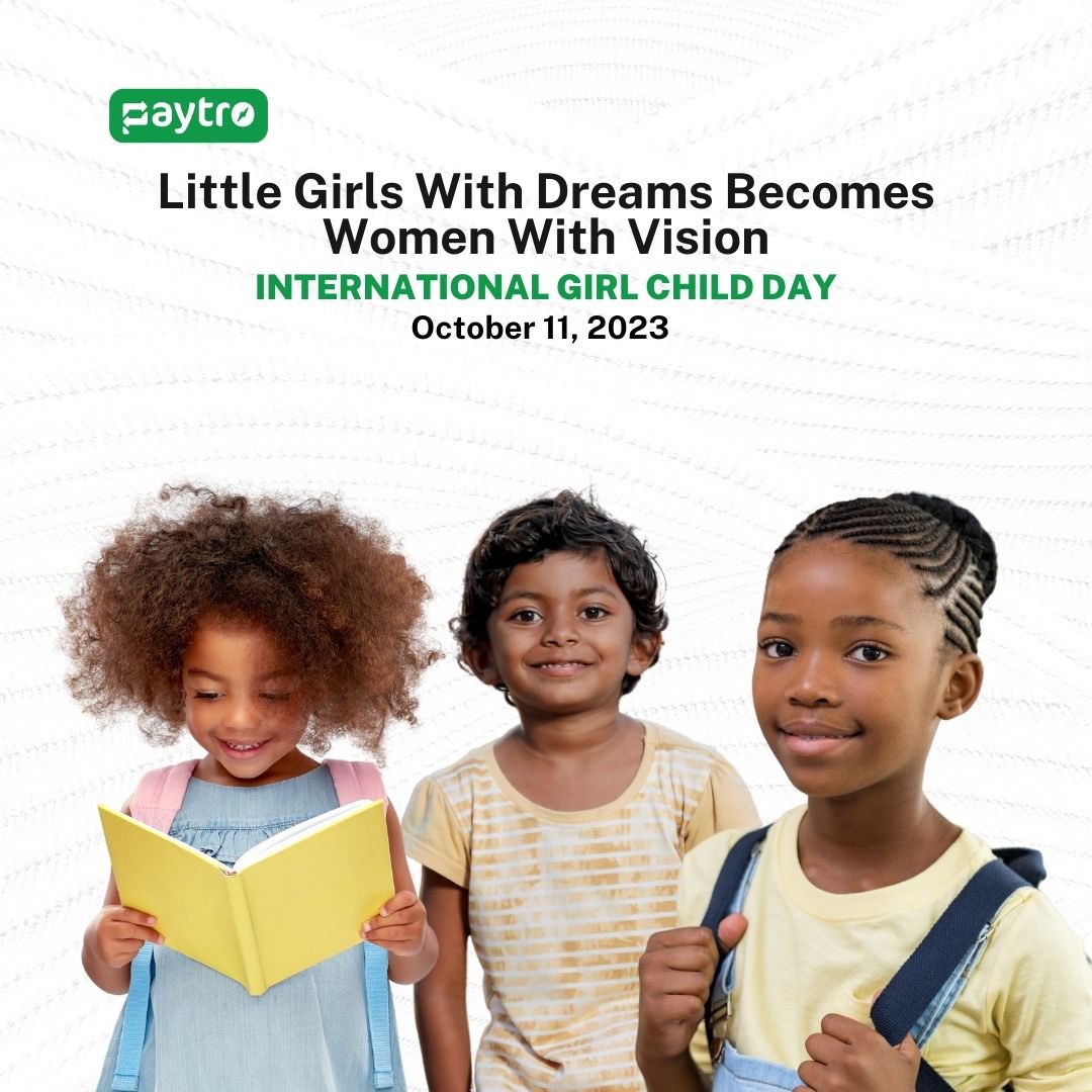 It is said that girls with dreams become women with visions. May we empower each other to carry out such a vision. 
- Meghan Markle

Happy International Day of Girl Child. 

#paytro #internationalgirlsday #girlchildday #happyinternationalgirlchildday
