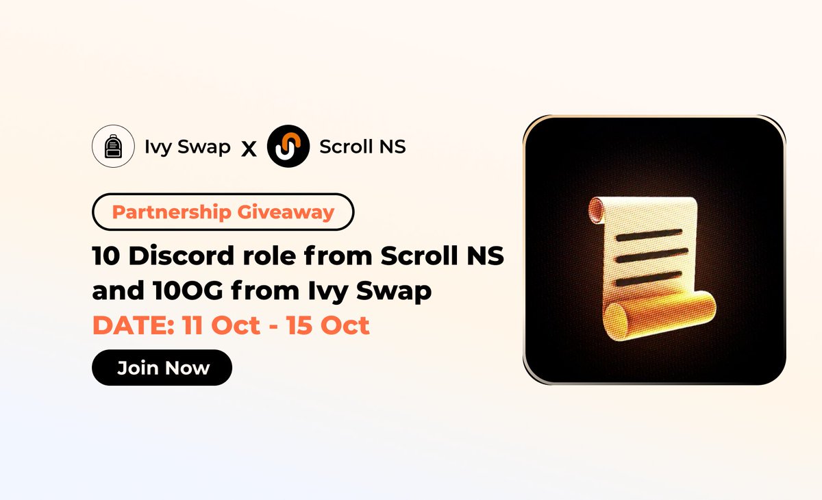 📢 PARTNERSHIP GIVEAWAY 🎉 

Ivy Swap X Scroll Name Service🎁🎁 🎁 🎁

10 Discord Role on Scroll NS + 10OG from Ivy Swap 💪⚡ 

⏰ Duration: Oct 11 - Oct 15⏰ 

👇: How to join 👇👇👇 

📌 Follow <a href="/Ivyswap_io/">Ivy Swap 📜</a> and <a href="/scrollnsdomains/">Scroll Name Service</a> 
📌 Like and Retweet 
📌 Tag 3+ friends 
📌