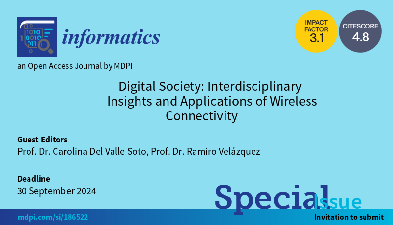 InformaticsMDPI's tweet photo. A new Special Issue on “#DigitalSociety: Interdisciplinary Insights and Applications of Wireless Connectivity” is now open for submission.

Guest Editors: Prof. Dr. Carolina Del Valle Soto and @RamiroVelzquez8

https://t.co/r0L5NVhdtK

Deadline: 30 September 2024

#HCI https://t.co/16cRiKCP1C