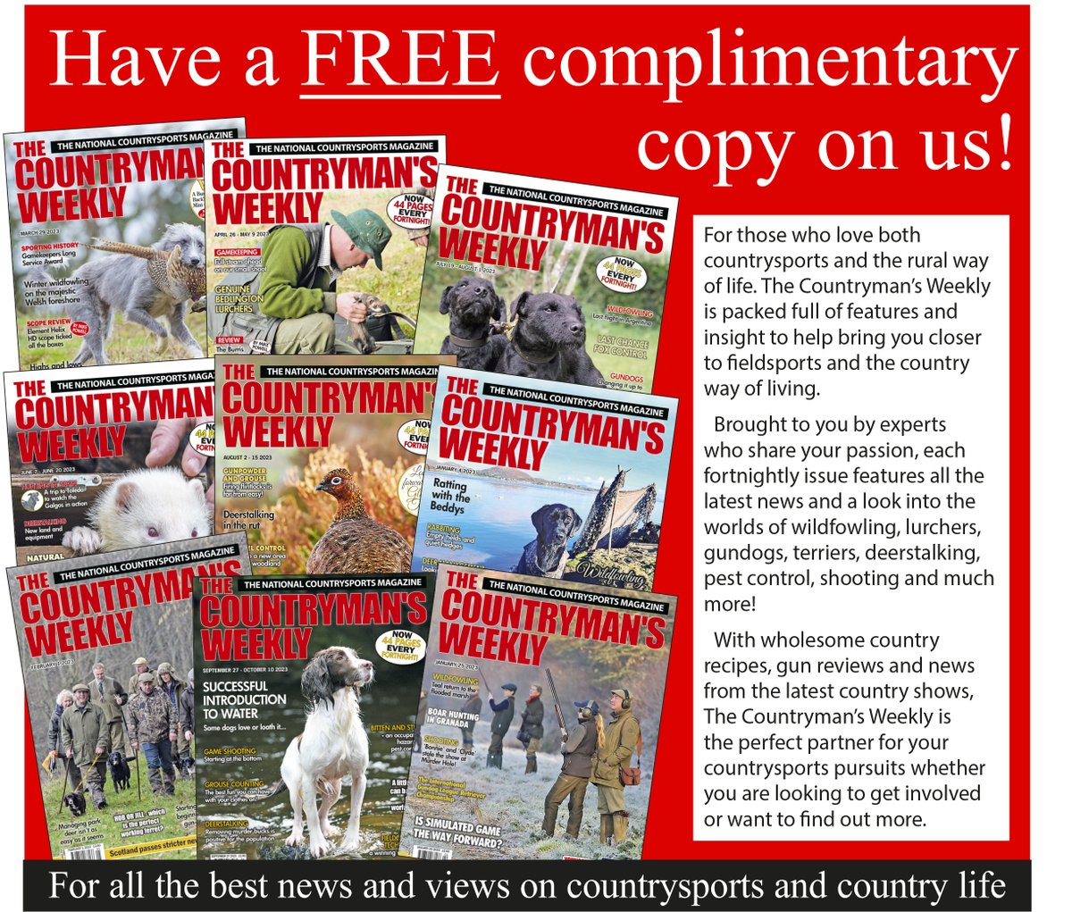 New to The Countryman's Weekly? 
We would like to send you a FREE complimentary copy to have a closer look at all the great features we have on countrysports &amp; the country way of life. 

Just email name &amp; address to: 
🔴 subscriptions@countrymansweekly.com 
🔴 Call 01752 762990