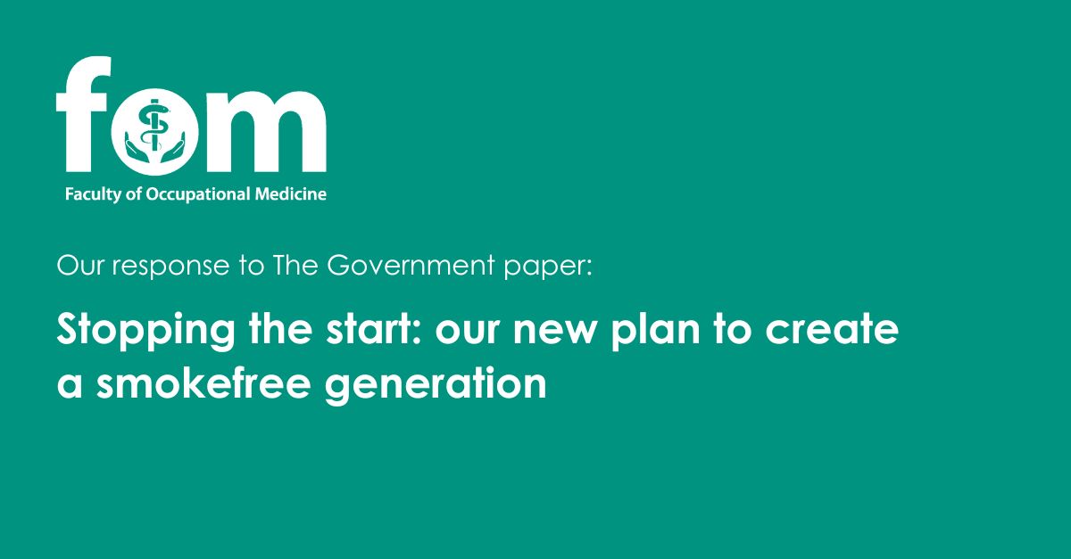 The Faculty of Occupational Medicine strongly supports the proposed measures to reduce the number of young people taking up smoking and helping existing smokers to quit. A full statement is on our website. #occupationalhealth #quitsmoking fom.ac.uk/general-news/f…