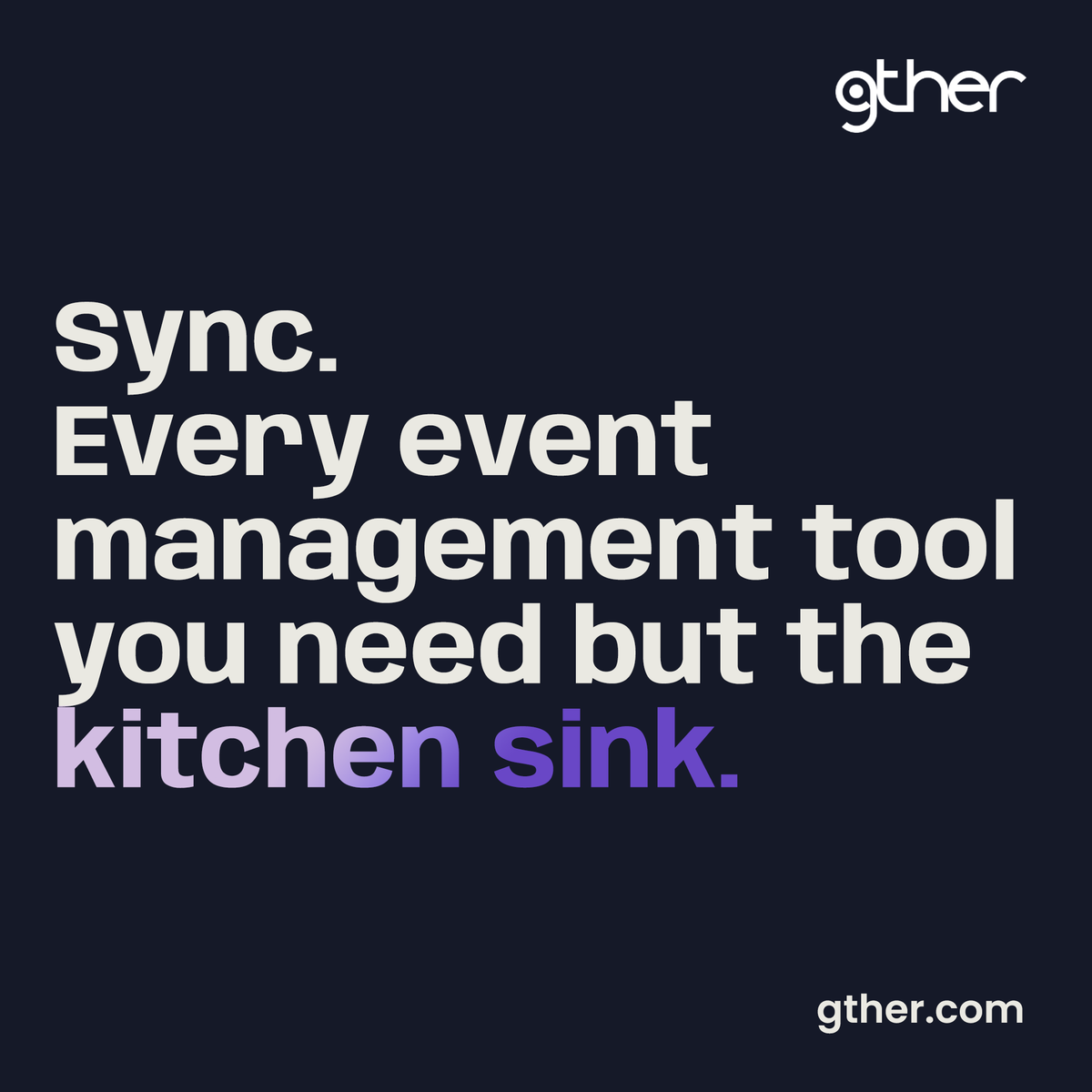 gther_official's tweet image. Dive into gther. It's every event tool you've ever wanted and then some. We just stop short of doing your washing up. #SyncIn #EverythingButTheKitchenSink