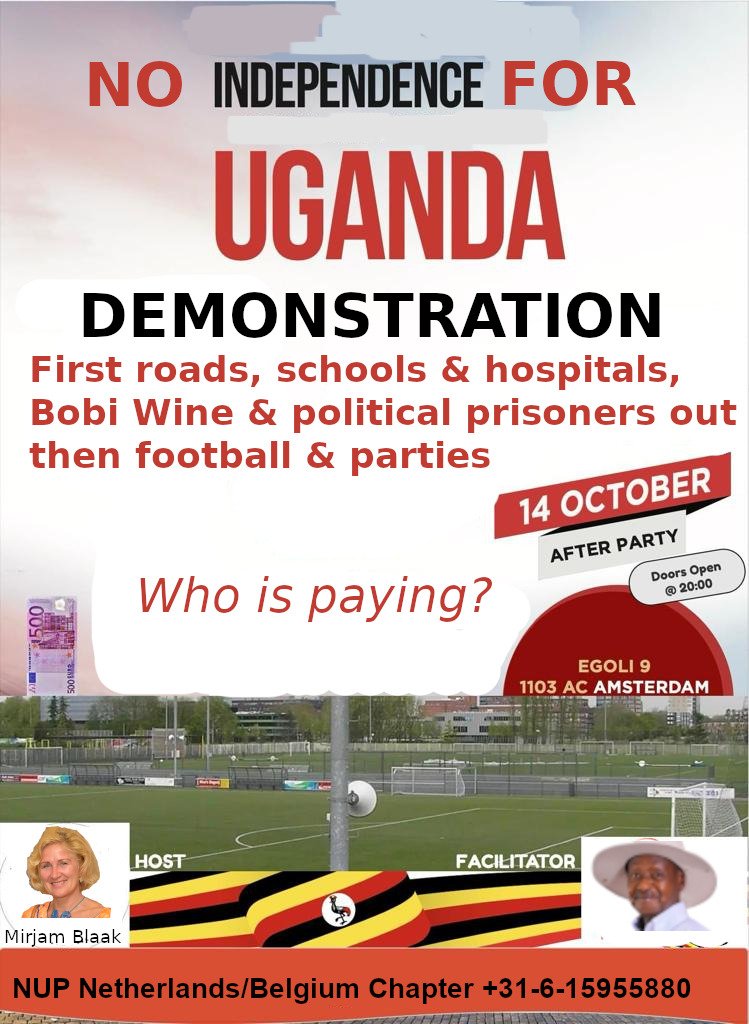 Amsterdam, 14 October 2023. No independence for Uganda demonstration. First roads, schools & hospitals, Bobi wine, Olivia lutaaya & political prisoners out, then football & parties.