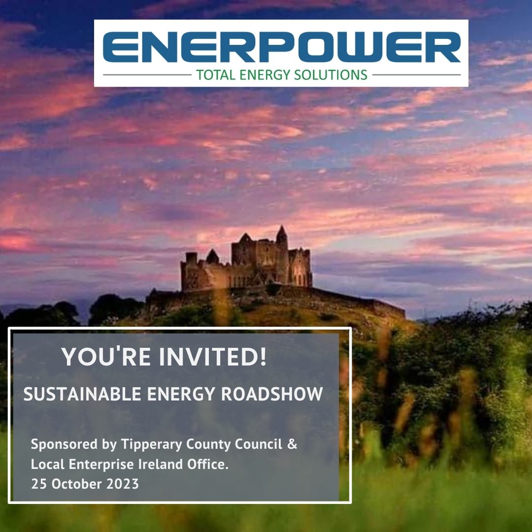 Join us on 25th October for our Sustainable Energy Roadshow with <a href="/TipperaryCoCo/">Tipperary County Council</a> and <a href="/Loc_Enterprise/">LocalEnterprise.ie</a> 
Limited spaces available.

enerpower.ie/roadshow/
#enerpower #enerpowerrenewable #cleanenergy #sustainable #future  #renewableenergyrevolution #renewableenergy  #sustainability