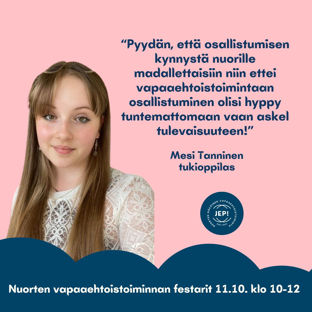 “Pyydän, että osallistumisen kynnystä nuorille madallettaisiin niin ettei vapaaehtoistoimintaan osallistuminen olisi hyppy tuntemattomaan vaan askel tulevaisuuteen!” Mesi Tanninen 🫶 #nuoretvapaaehtoiset #JEPhanke <a href="/KohtiTulevaa/">Kohti tulevaa -hanke</a>