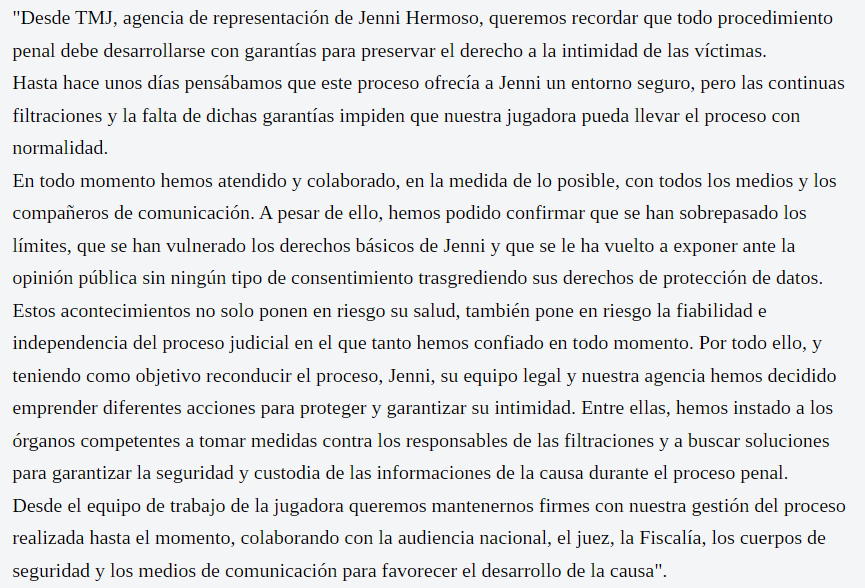 Erafutbolfem's tweet photo. ✍️ Comunicado de TMJ, agencia de representación de Jenni Hermoso tras las filtraciones de su declaración en la Audiencia Nacional

🗣️"Hace unos días pensábamos que este proceso ofrecía a Jenni un entorno seguro, pero las continuas filtraciones y la falta de dichas garantías impiden que nuestra jugadora pueda llevar el proceso con normalidad"

🗣️"Hemos podido confirmar que se han sobrepasado los límites, que se han vulnerado los derechos básicos de Jenni y que se le ha vuelto a exponer ante la opinión pública sin ningún tipo de consentimiento transgrediendo sus derechos de protección de datos"

🗣️"Hemos decidido emprender diferentes acciones para proteger y garantizar su intimidad. Entre ellas, hemos instado a los órganos competentes a tomar medidas contra los responsables de las filtraciones y a buscar soluciones para garantizar la seguridad y custodia de las informaciones de la causa durante el proceso penal"

📸 Vía @elperiodico